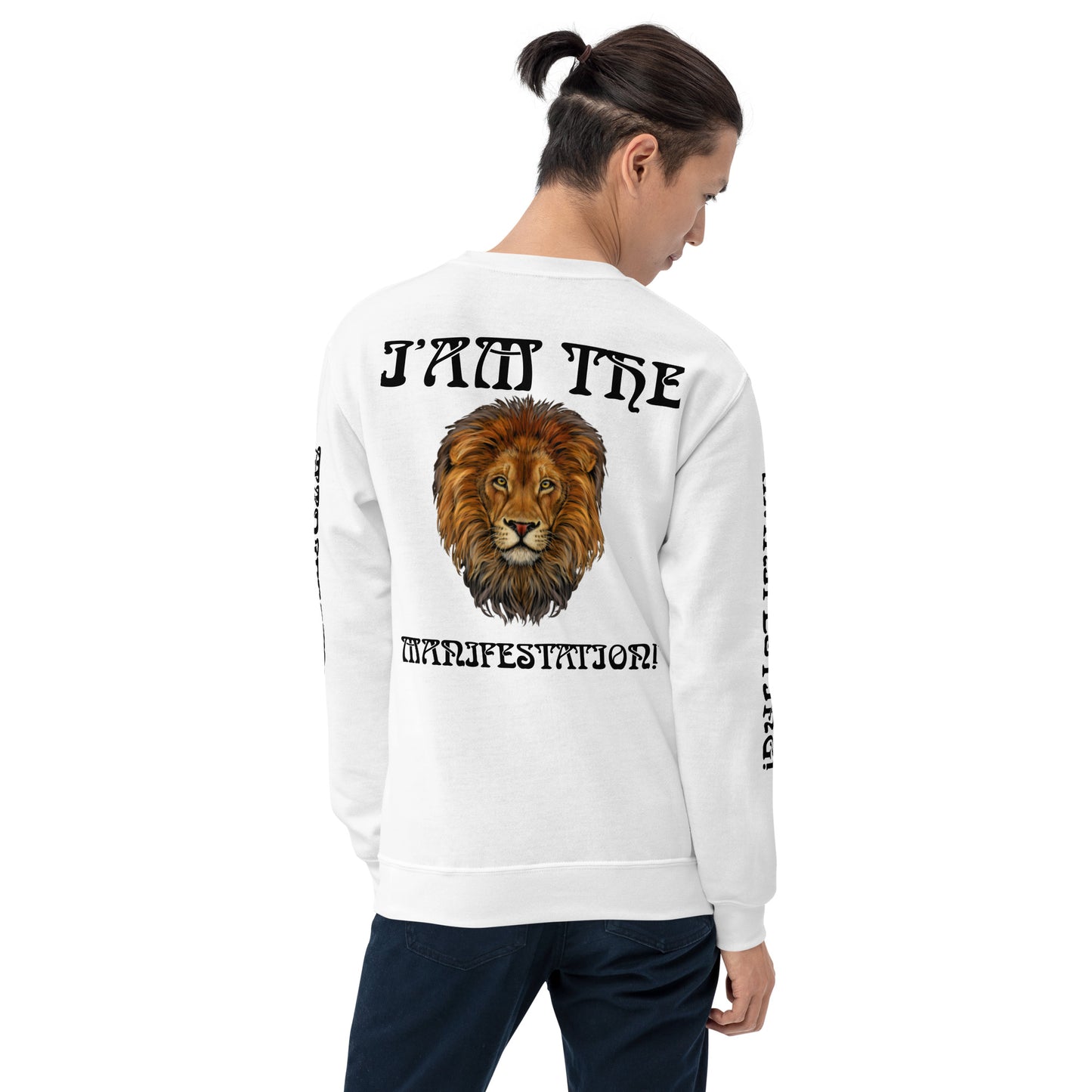 “I’AM THE MANIFESTATION!”White Unisex Sweatshirt W/Black Font