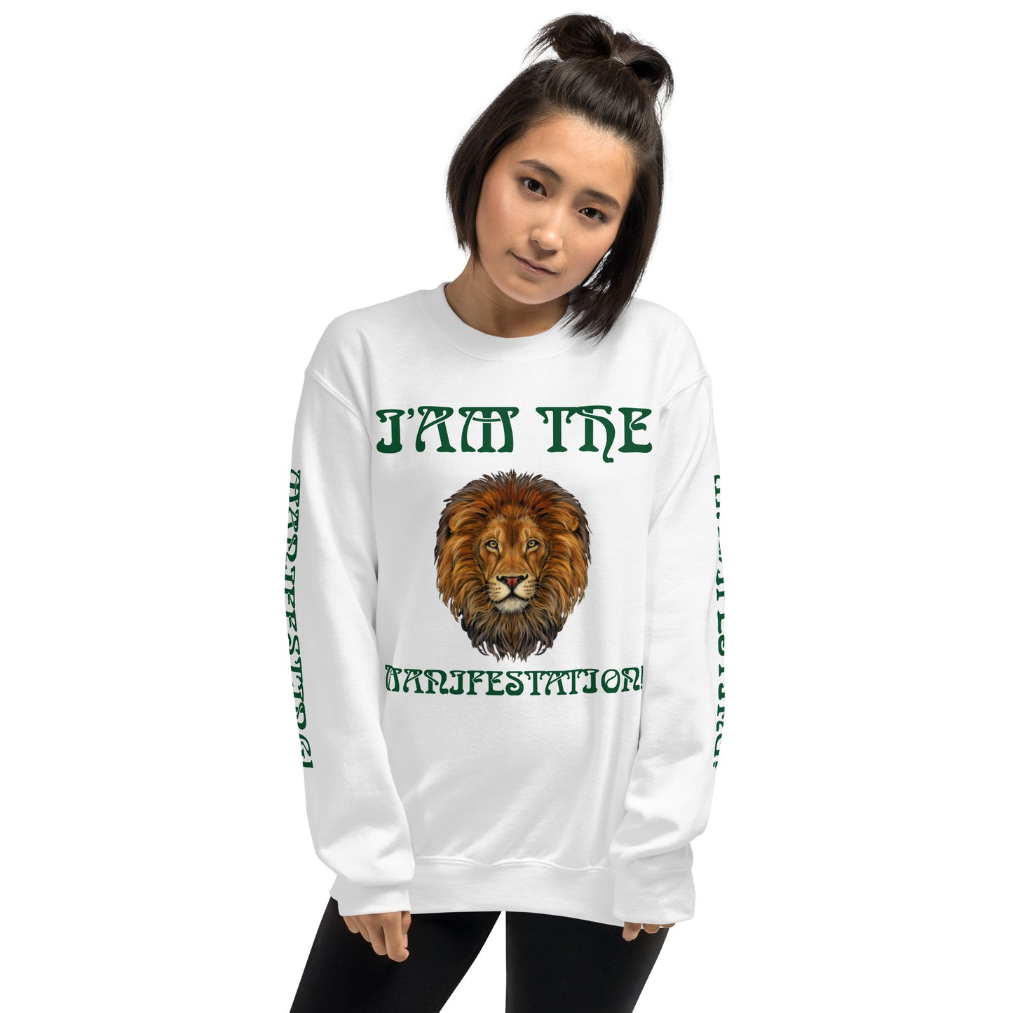 “I’AM THE MANIFESTATION!”White Unisex Sweatshirt W/Green Font