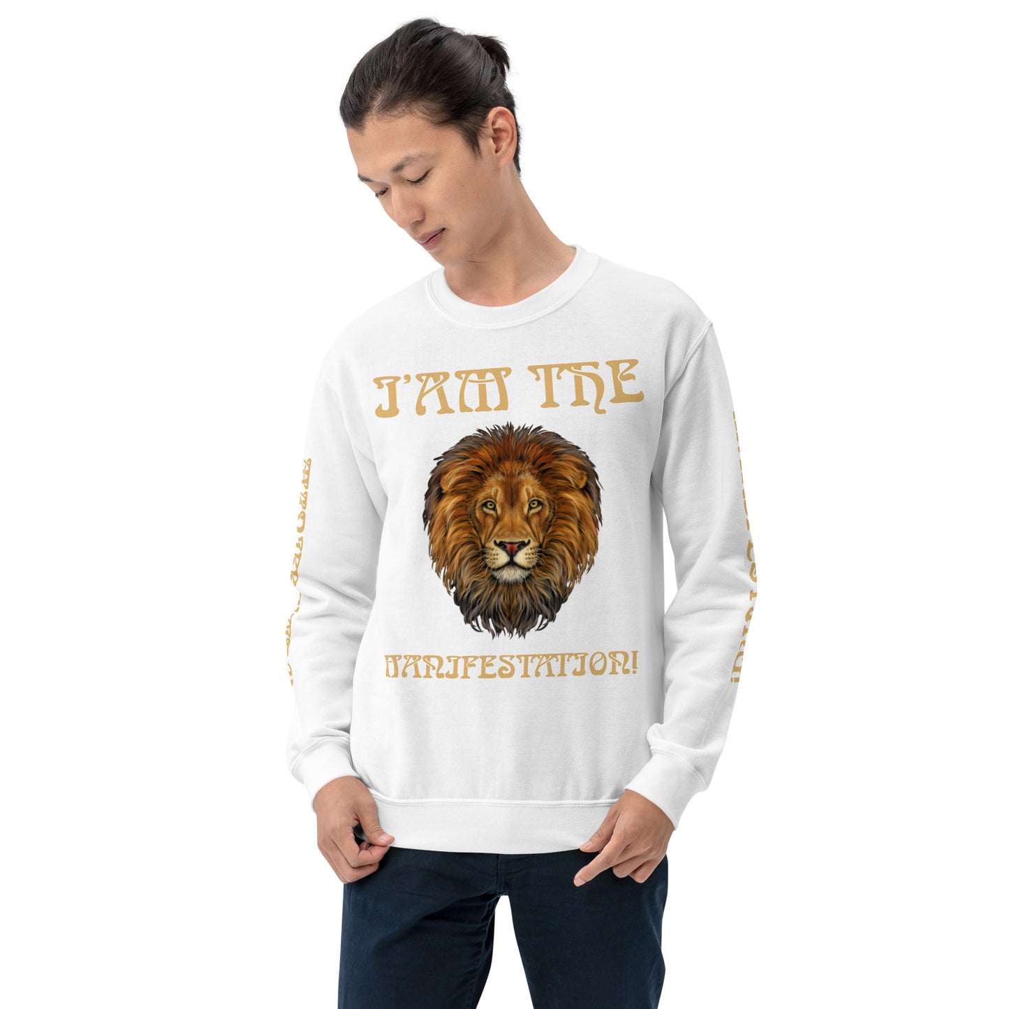 “I’AM THE MANIFESTATION!”White Unisex Sweatshirt W/Fawn Font