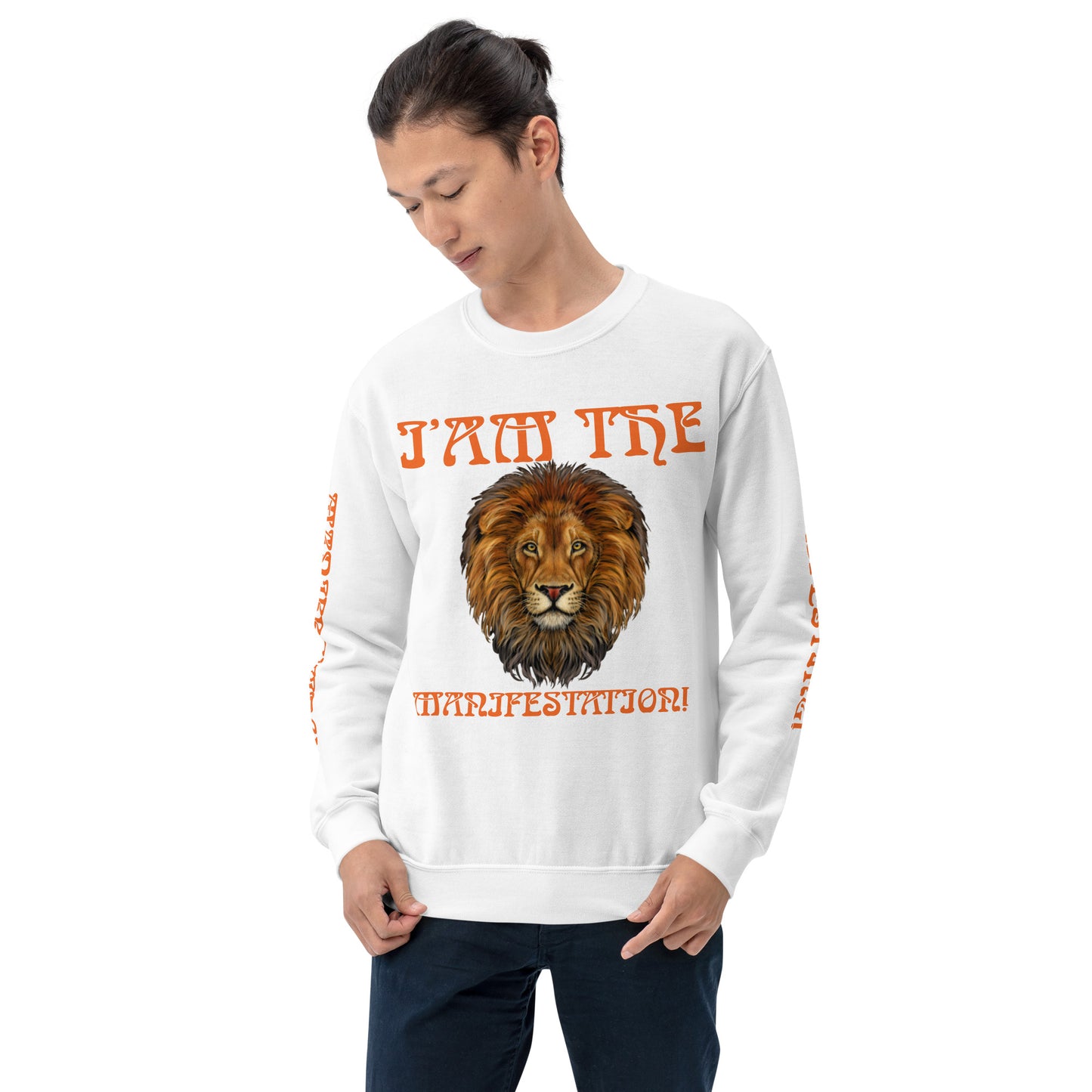 “I’AM THE MANIFESTATION!”White Unisex Sweatshirt W/Orange Font