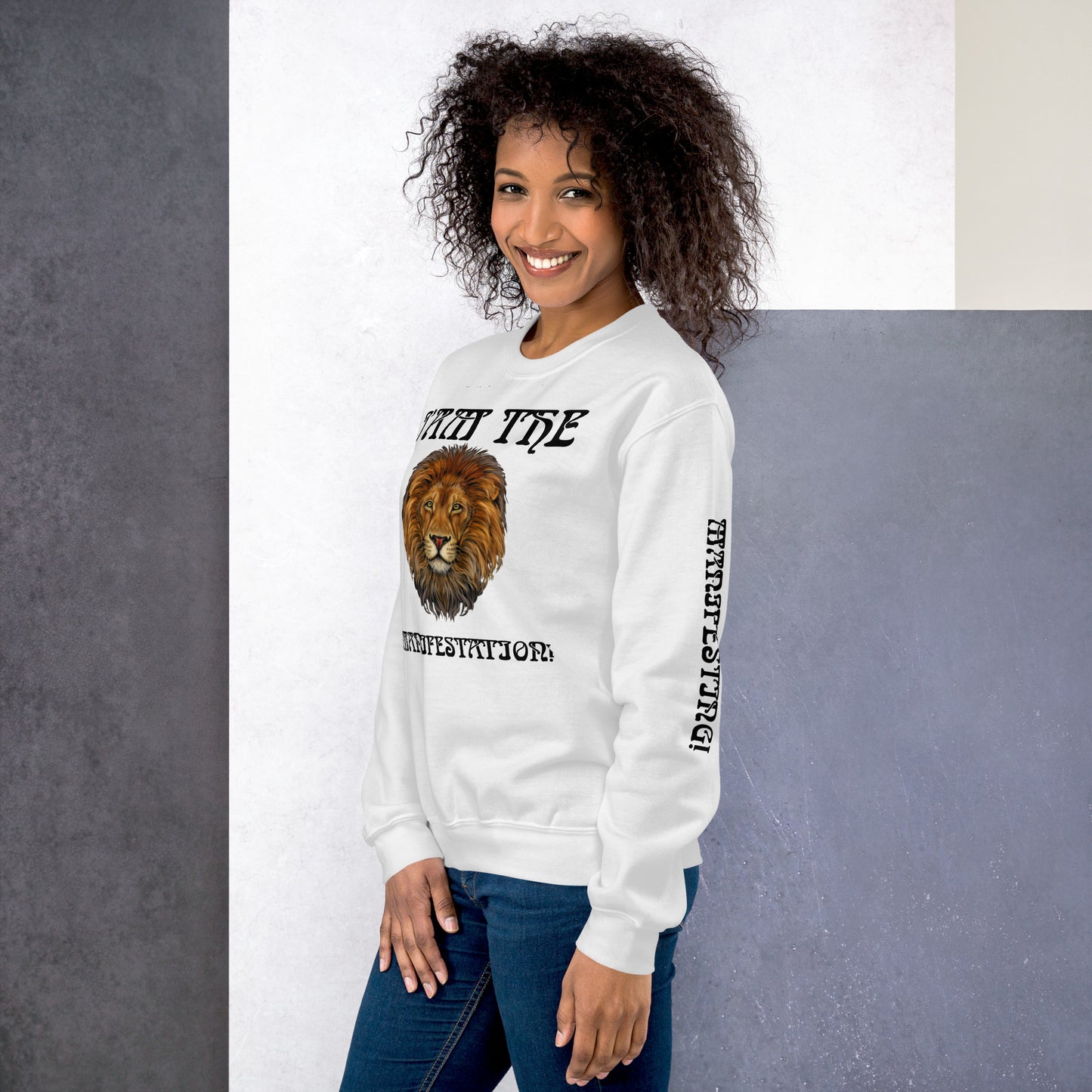 “I’AM THE MANIFESTATION!”White Unisex Sweatshirt W/Black Font