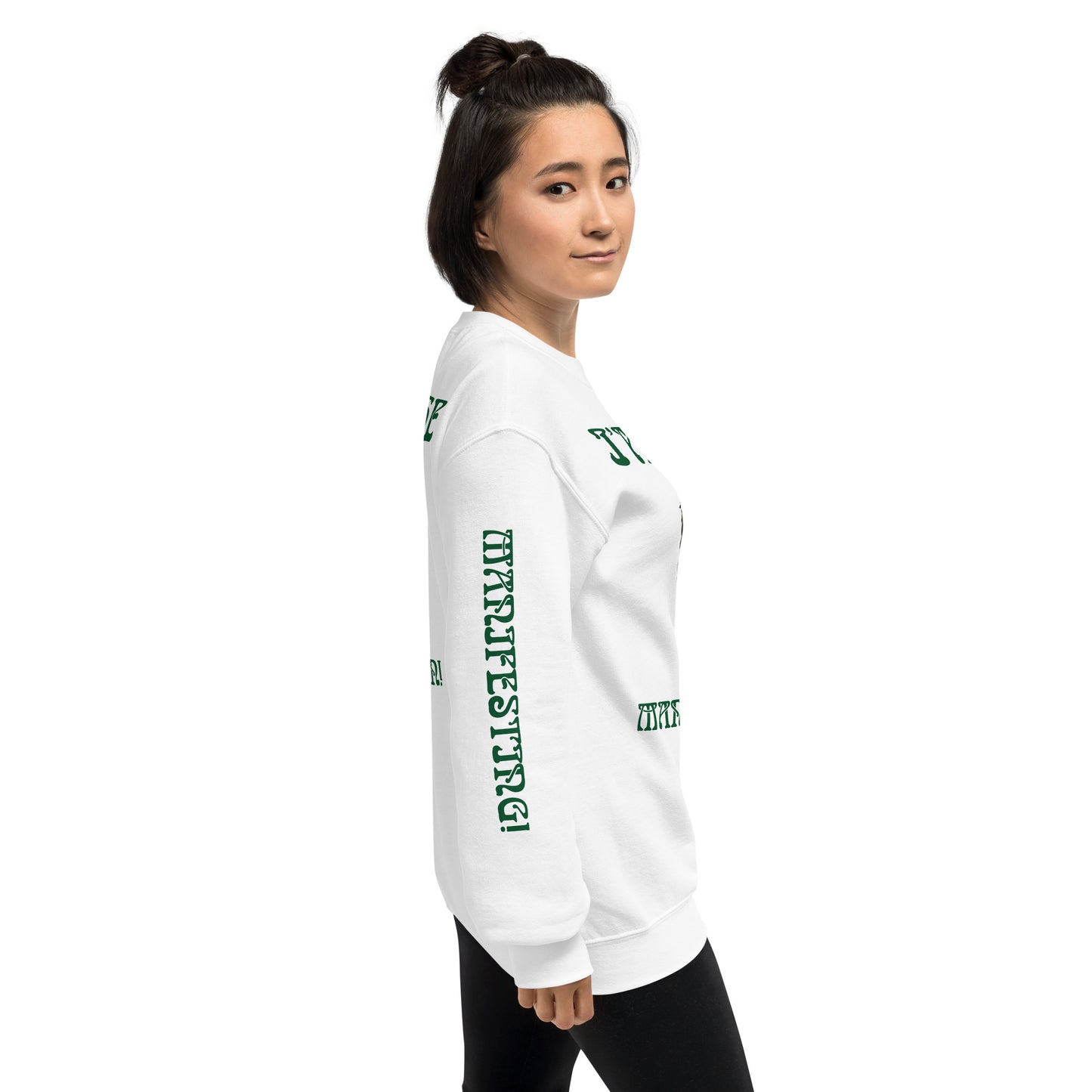 “I’AM THE MANIFESTATION!”White Unisex Sweatshirt W/Green Font