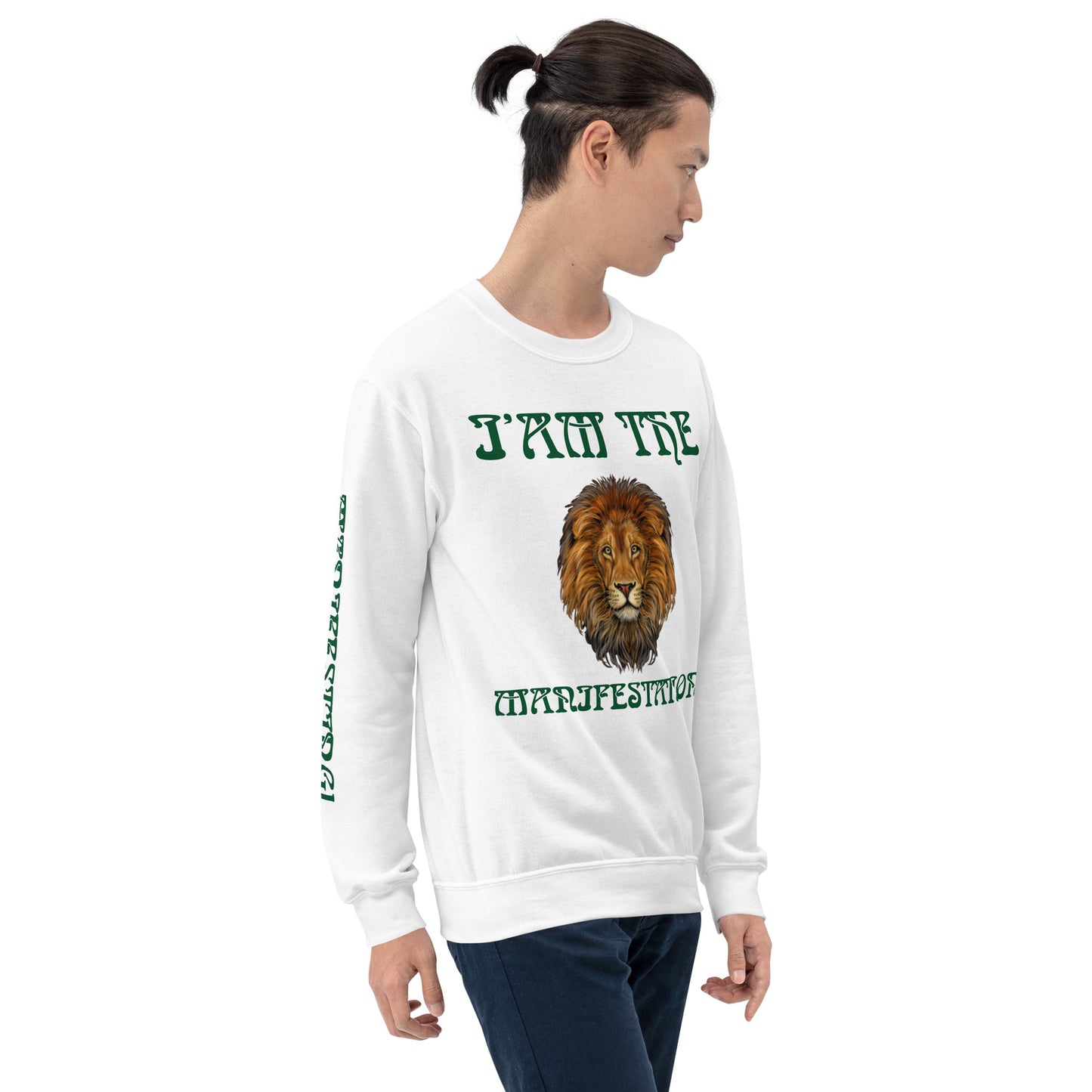 “I’AM THE MANIFESTATION!”White Unisex Sweatshirt W/Green Font