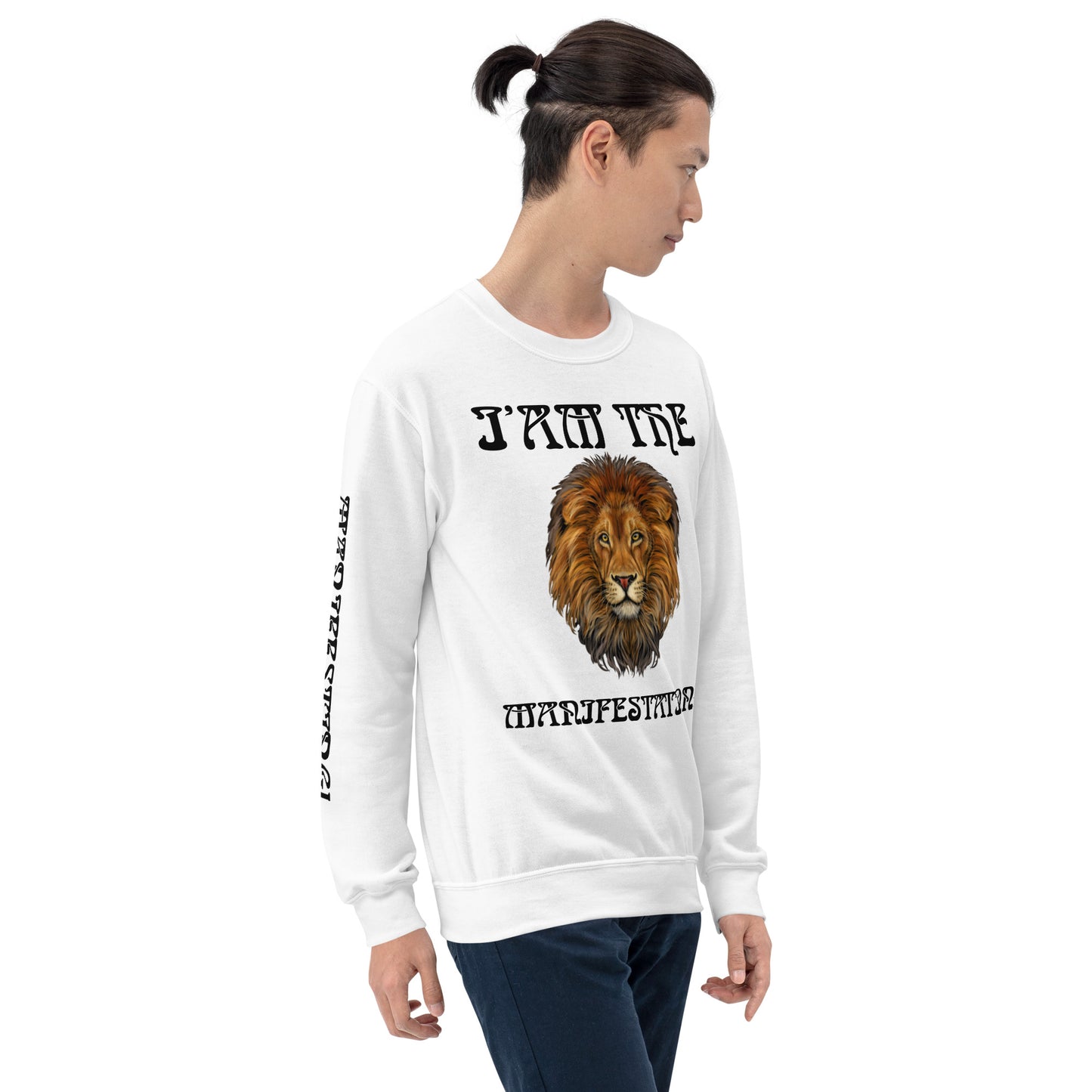 “I’AM THE MANIFESTATION!”White Unisex Sweatshirt W/Black Font