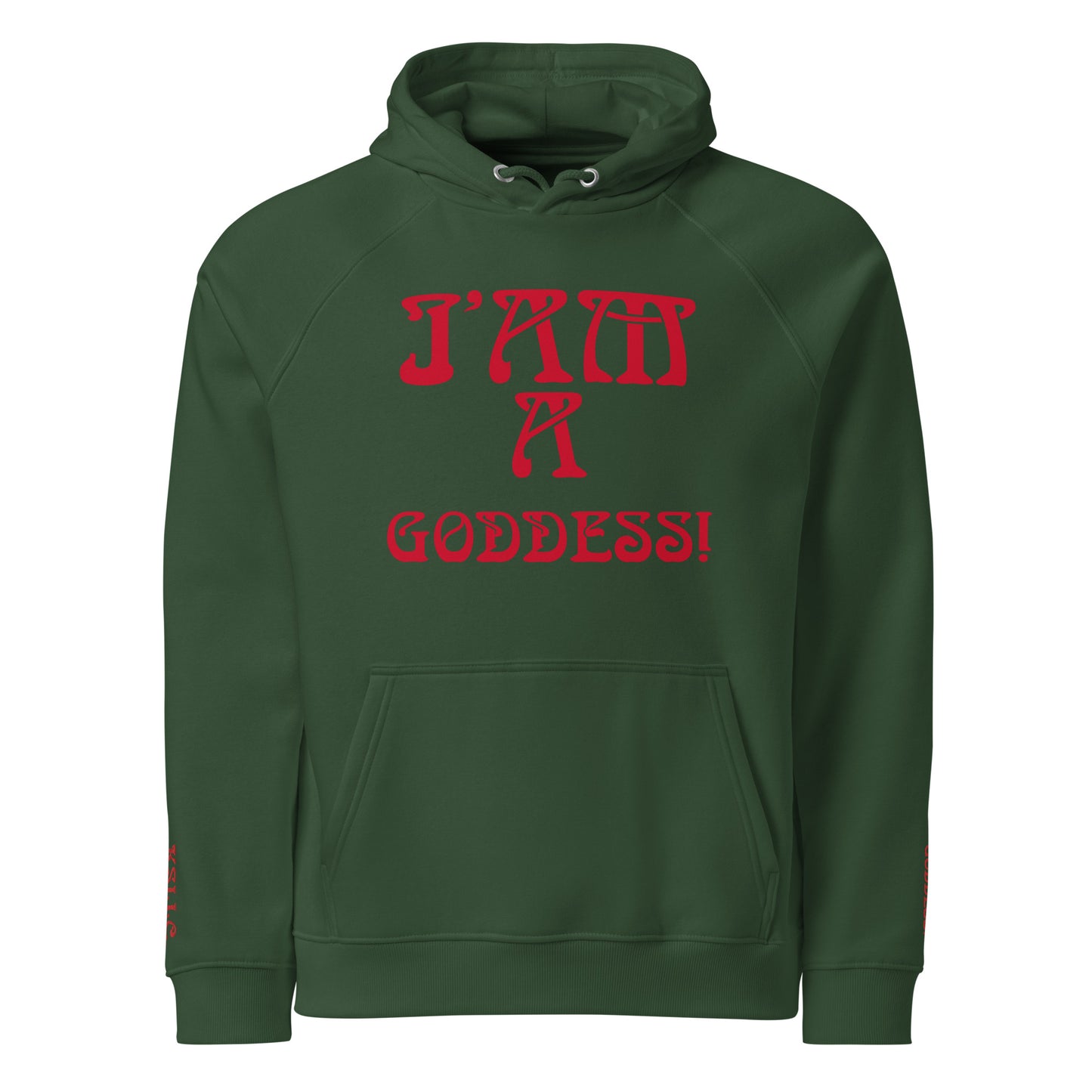 “I’AM A GODDESS!”Women’s Eco Raglan Hoodie W/Red Font