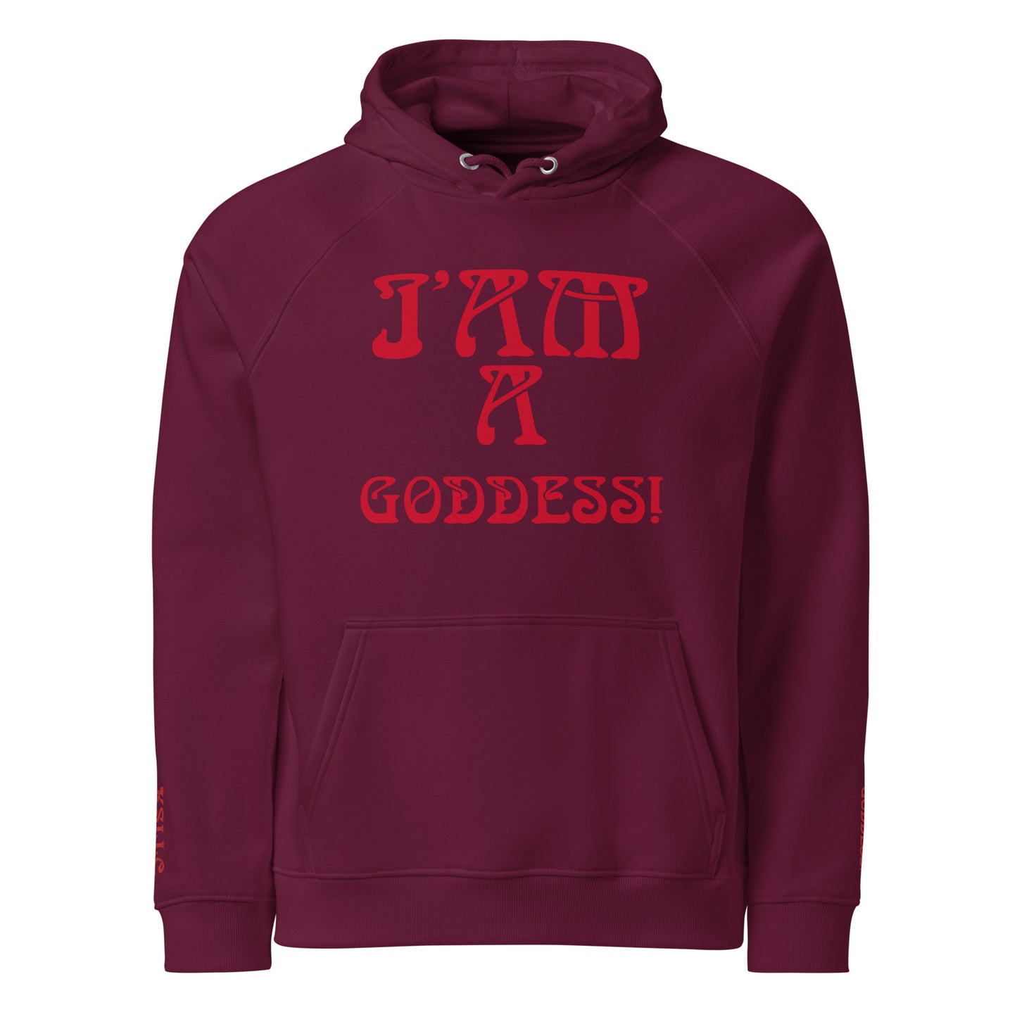 “I’AM A GODDESS!”Women’s Eco Raglan Hoodie W/Red Font
