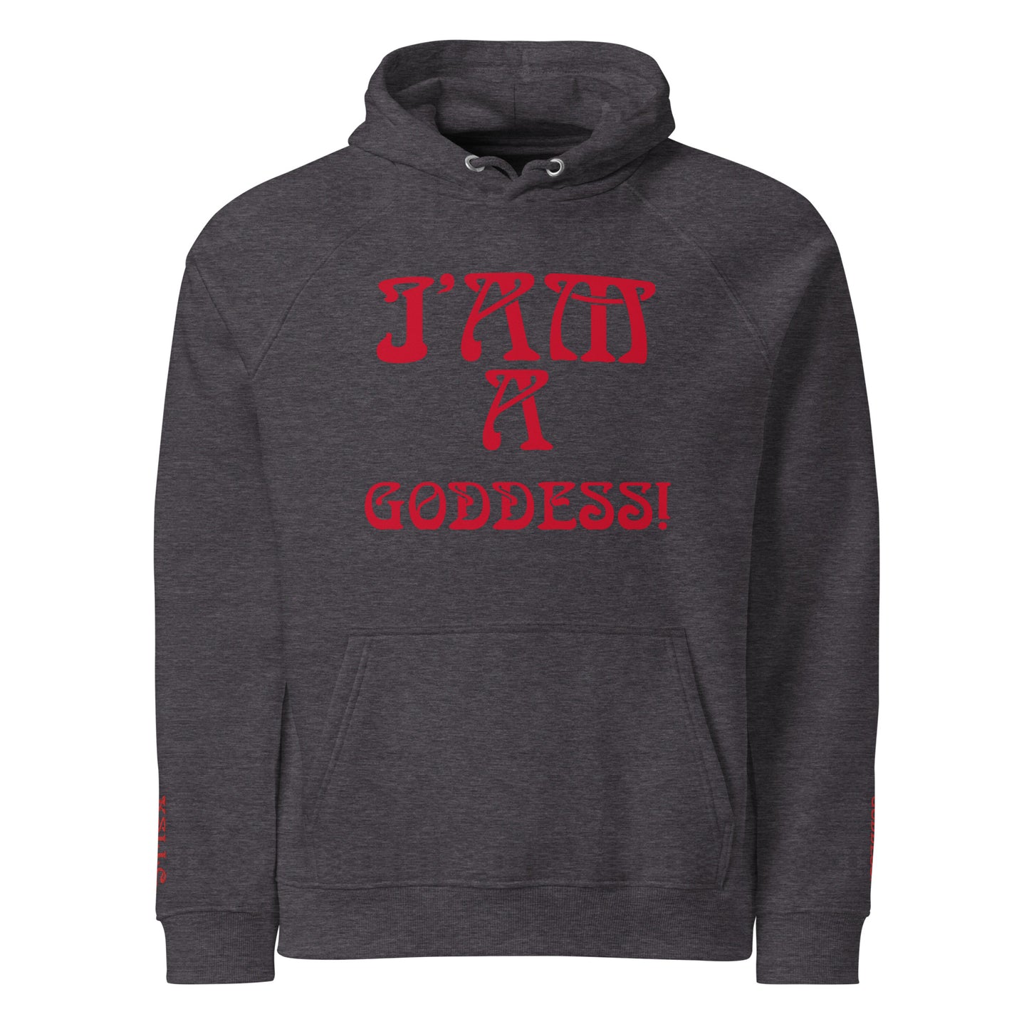 “I’AM A GODDESS!”Women’s Eco Raglan Hoodie W/Red Font