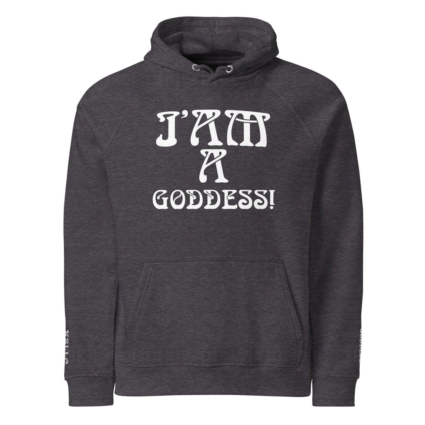 “I’AM A GODDESS!”Women’s Eco Raglan Hoodie W/White Font