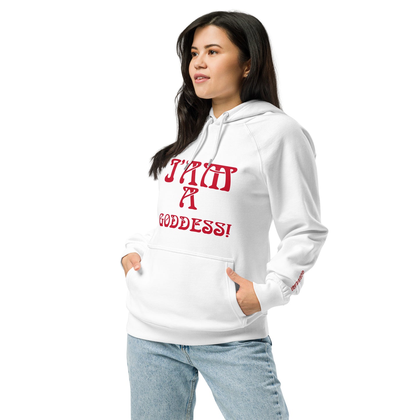 “I’AM A GODDESS!”Women’s Eco Raglan Hoodie W/Red Font
