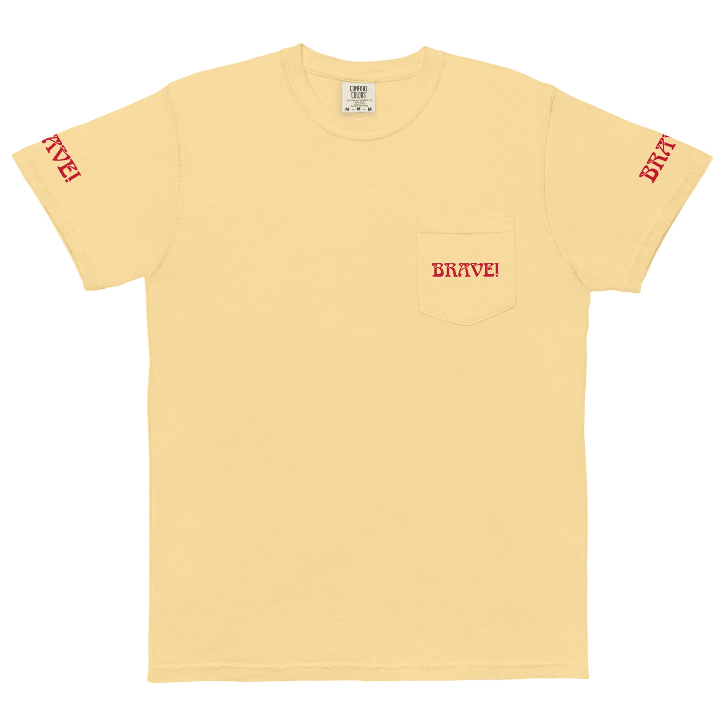“BRAVE!”Unisex Garment-Dyed Pocket T-shirt W/Red Font