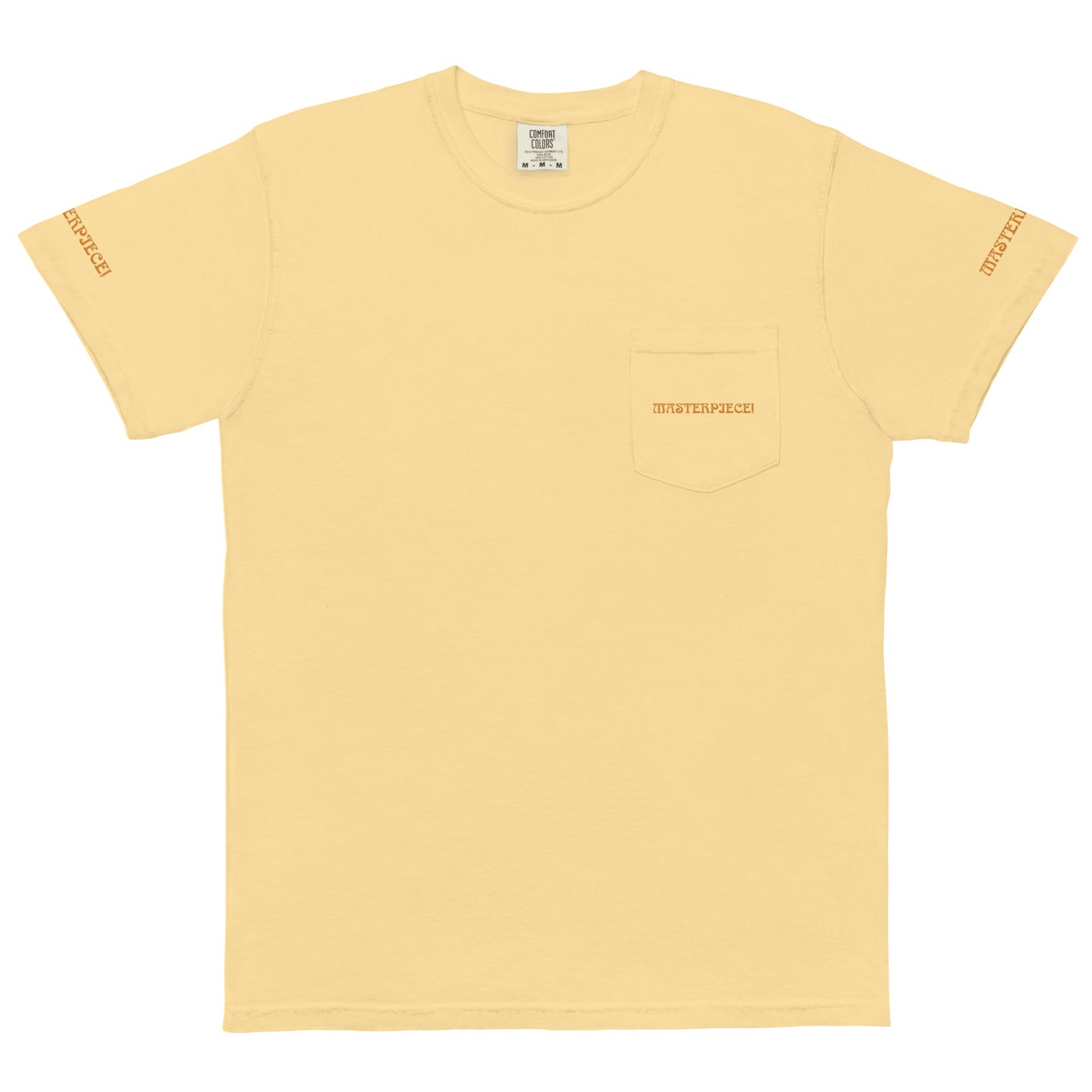 “MASTERPIECE!”Unisex Garment-Dyed Pocket T-Shirt W/Bronze Font