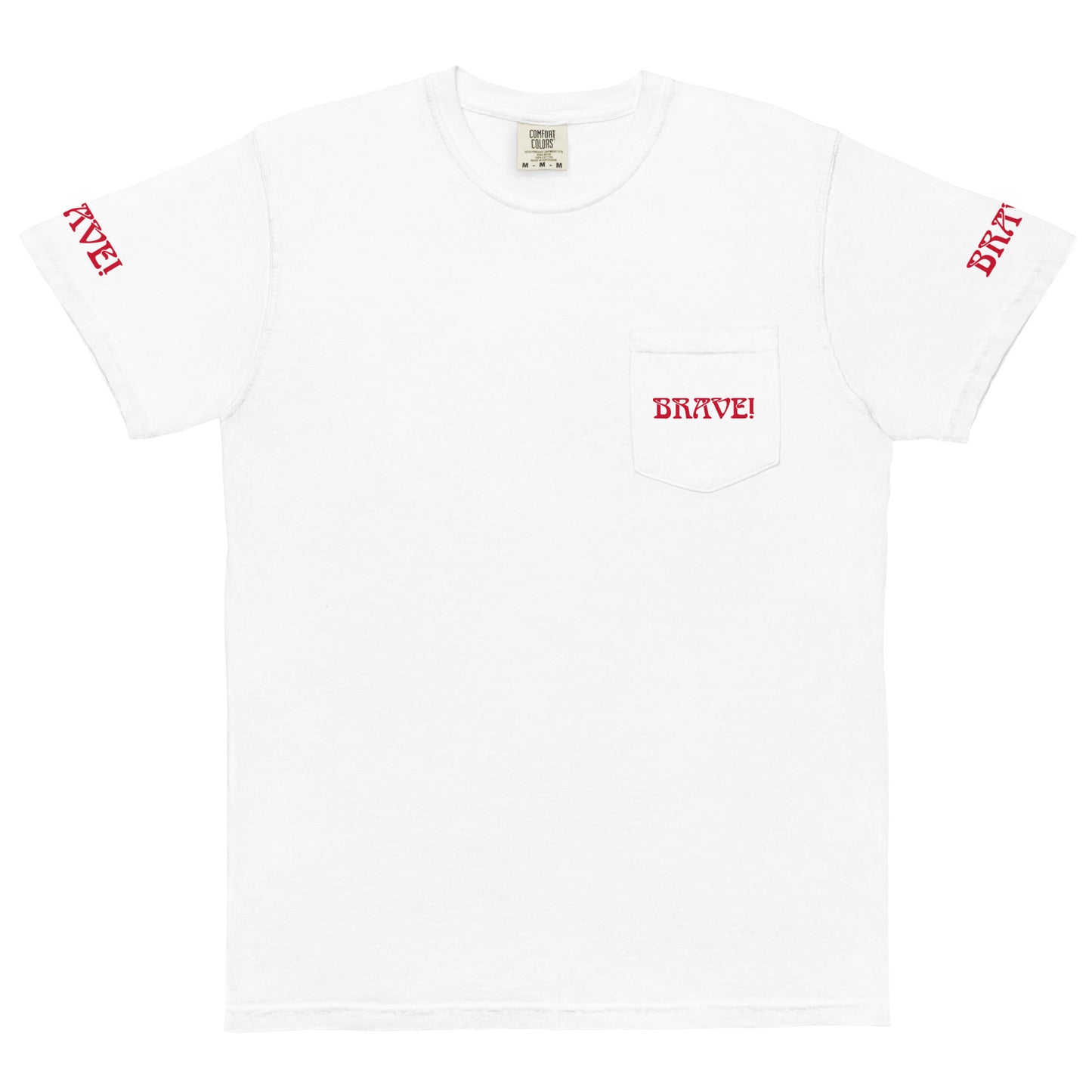 “BRAVE!”Unisex Garment-Dyed Pocket T-shirt W/Red Font