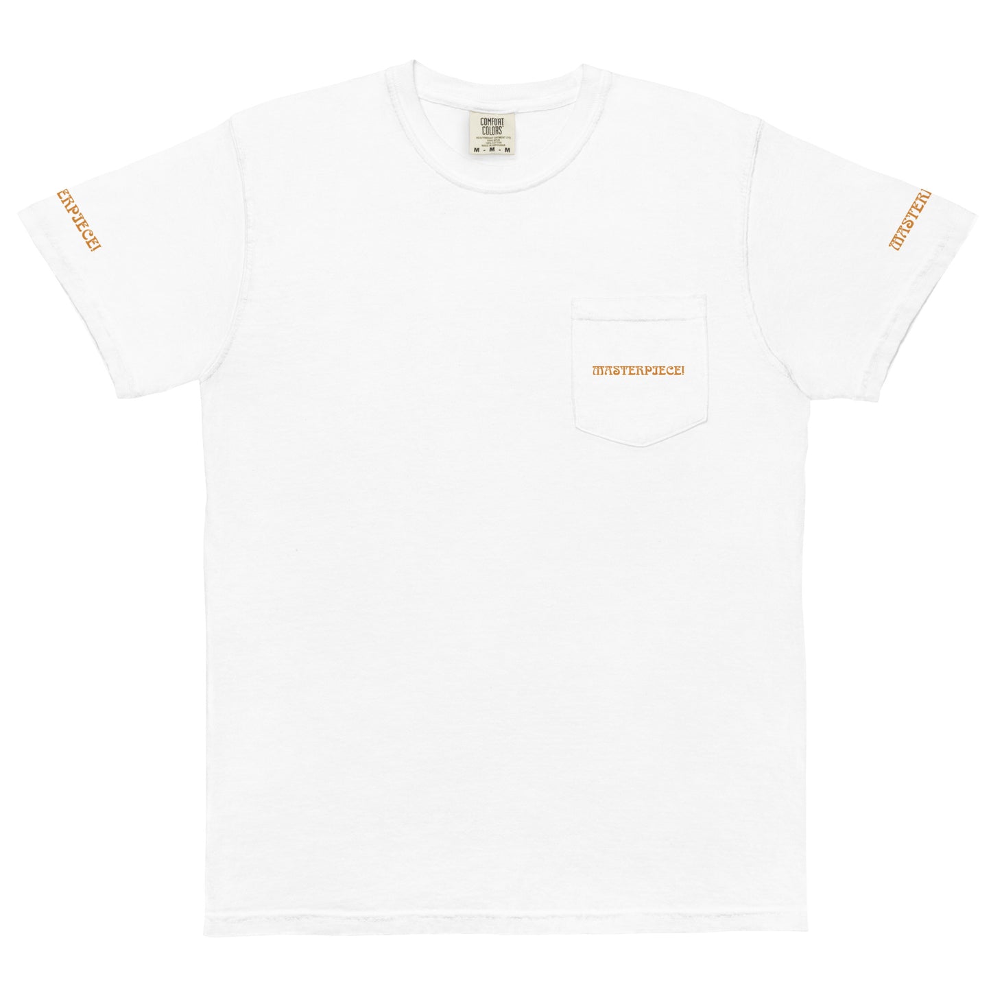 “MASTERPIECE!”Unisex Garment-Dyed Pocket T-Shirt W/Bronze Font
