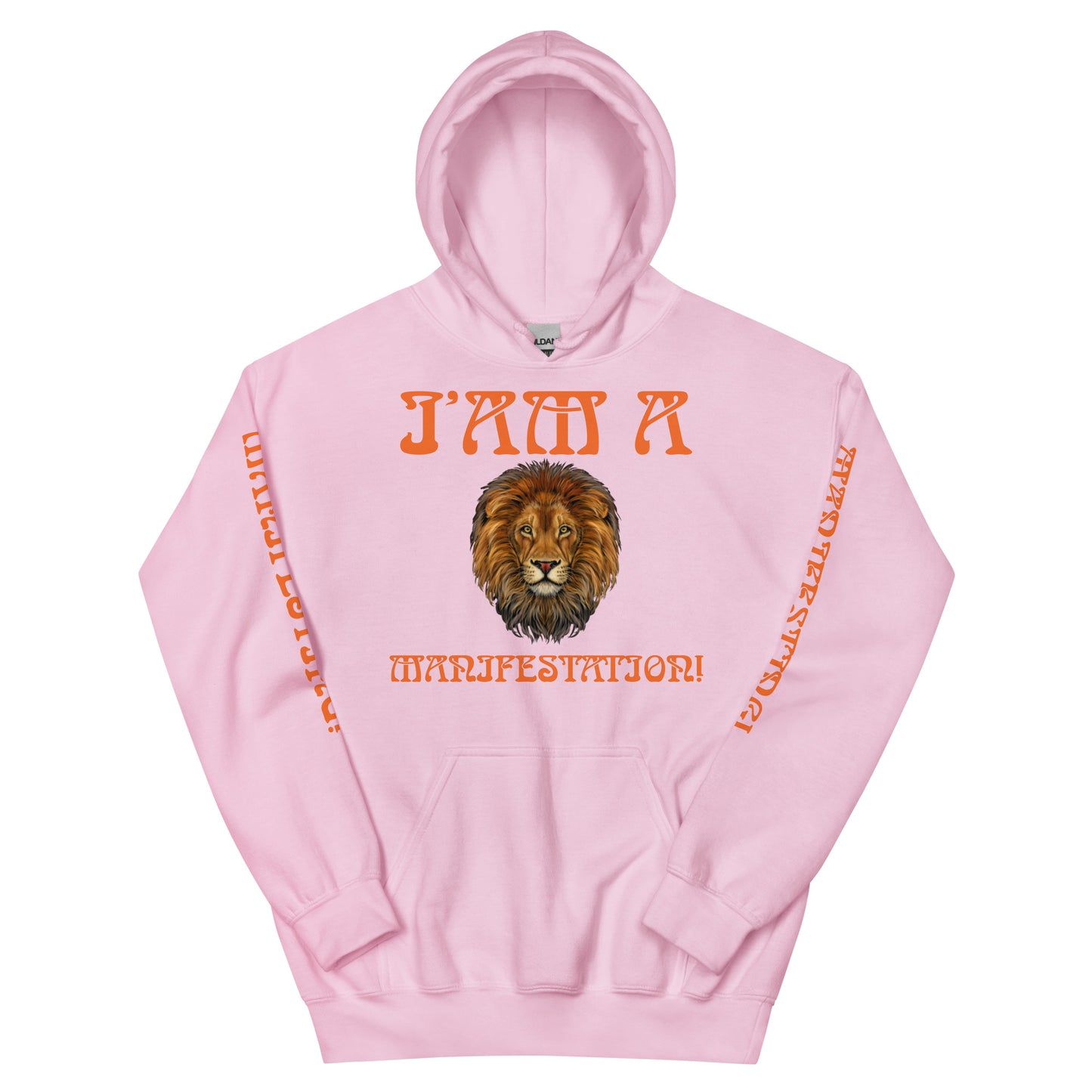 “I’AM A MANIFESTATION!"Unisex Hoodie W/Orange Font