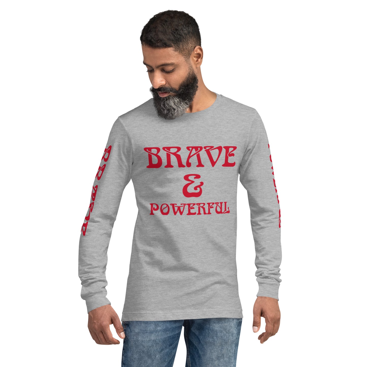 “BRAVE & POWERFUL”Unisex Long Sleeve Tee W/Red Font
