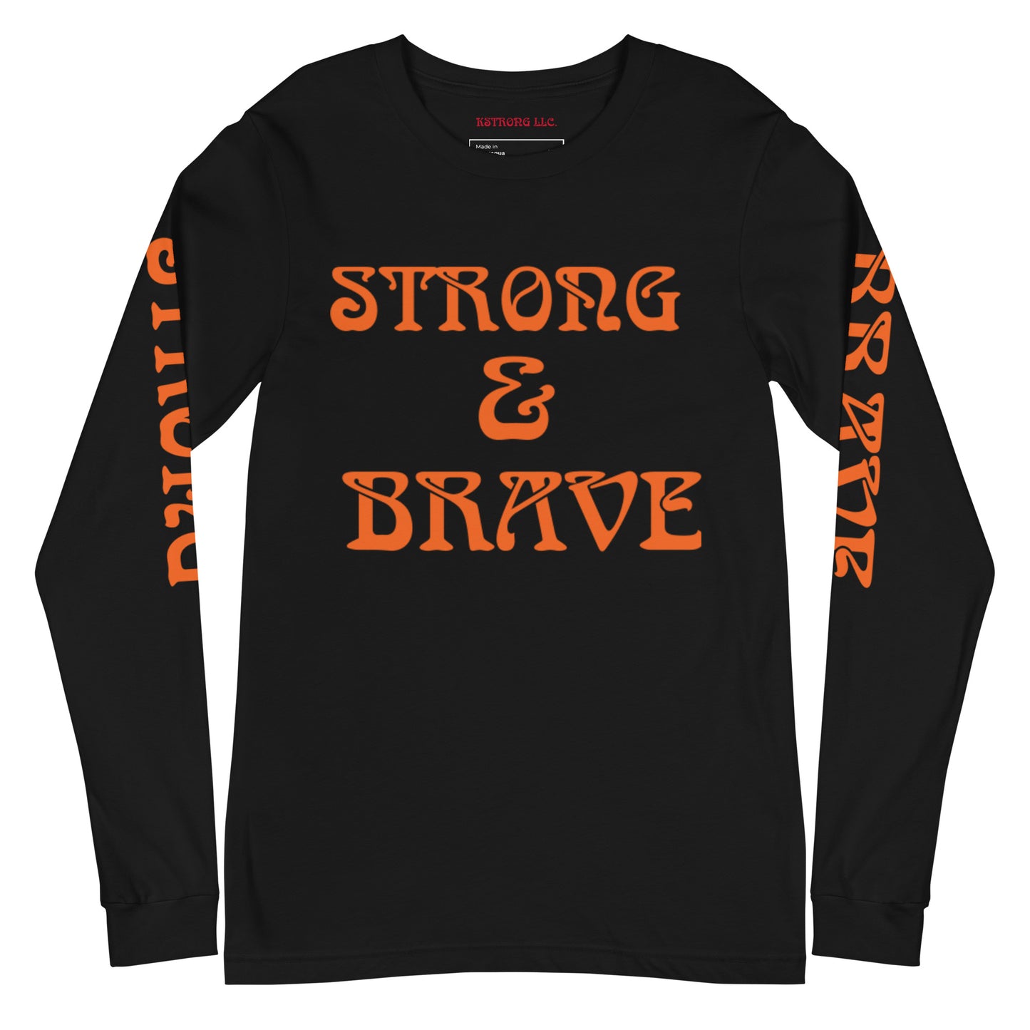 “STRONG & BRAVE Unisex Long Sleeve Tee W/Orange Font