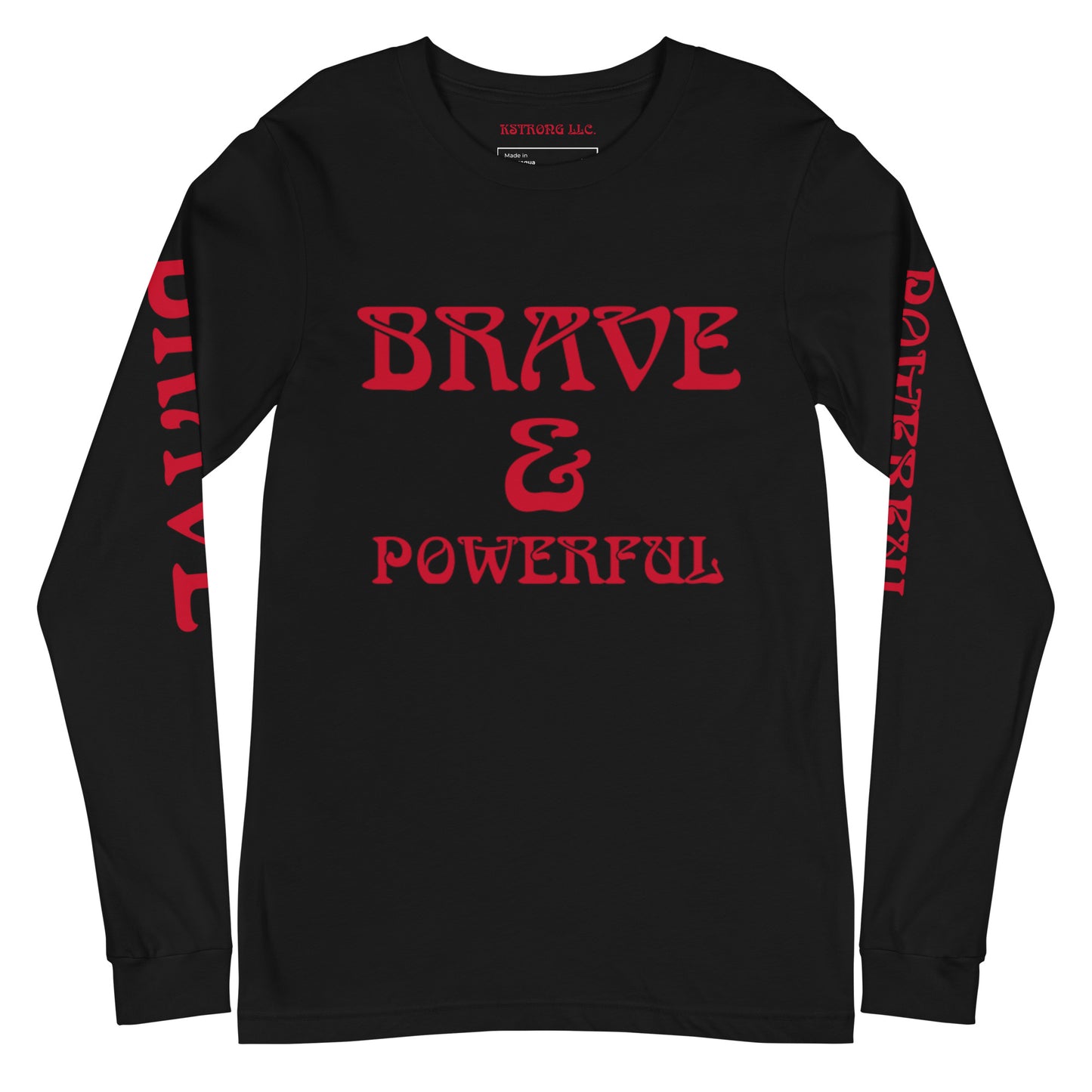 “BRAVE & POWERFUL”Unisex Long Sleeve Tee W/Red Font