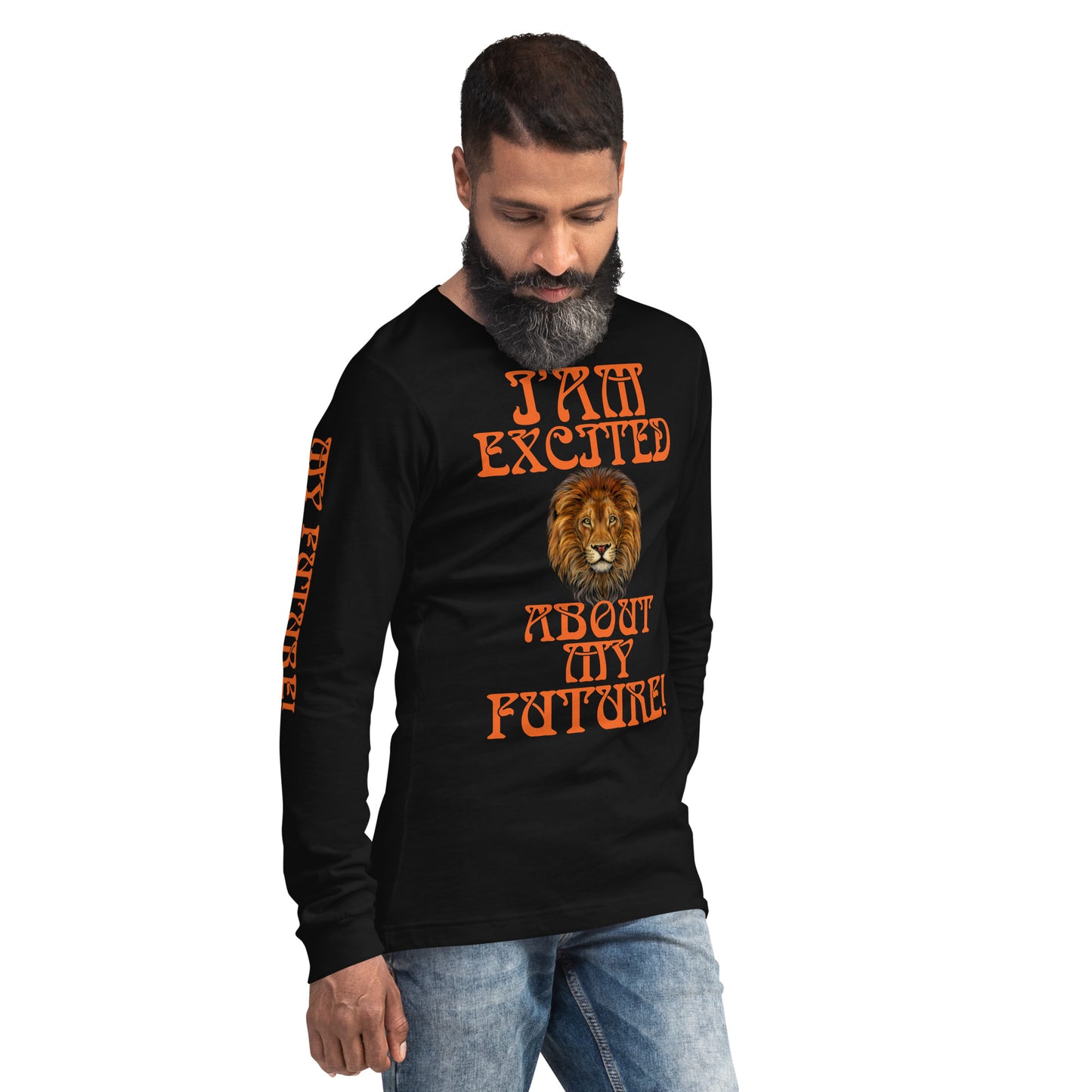 “IAM EXCITED ABOUT MY FUTURE!”Unisex Long Sleeve Tee W/Orange Font