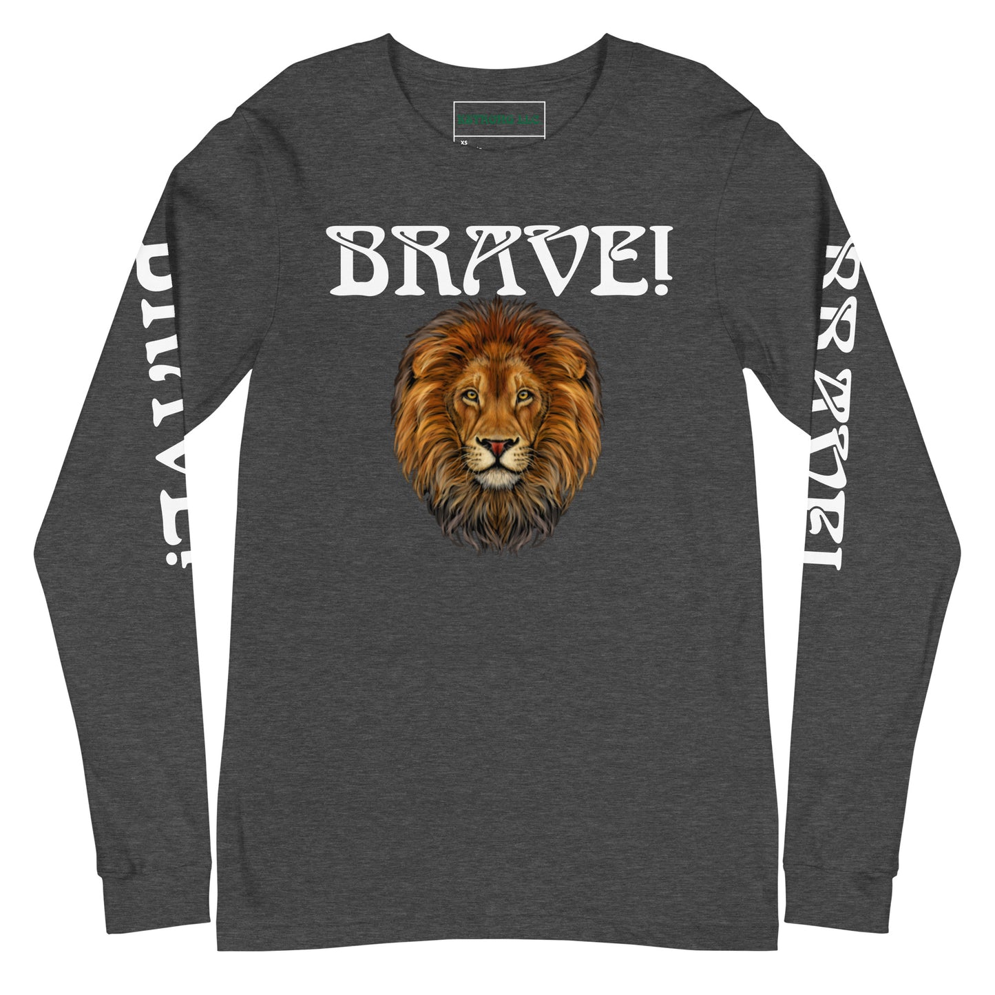 “BRAVE!”Unisex Long Sleeve Tee W/White Font