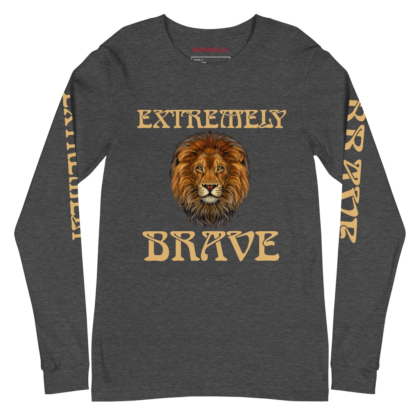 “EXTREMELY BRAVE”Unisex Long Sleeve Tee W/Fawn Font