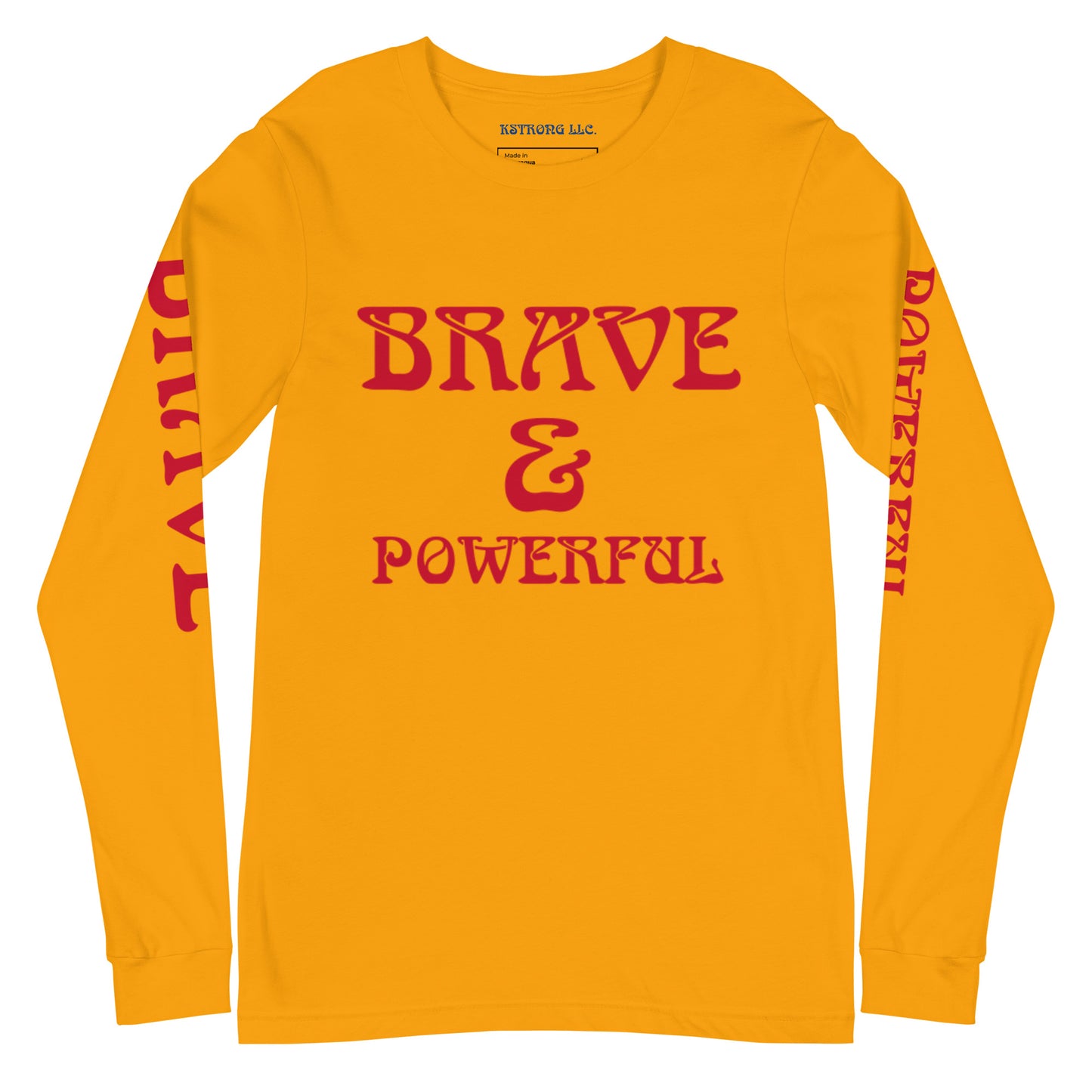 “BRAVE & POWERFUL”Unisex Long Sleeve Tee W/Red Font