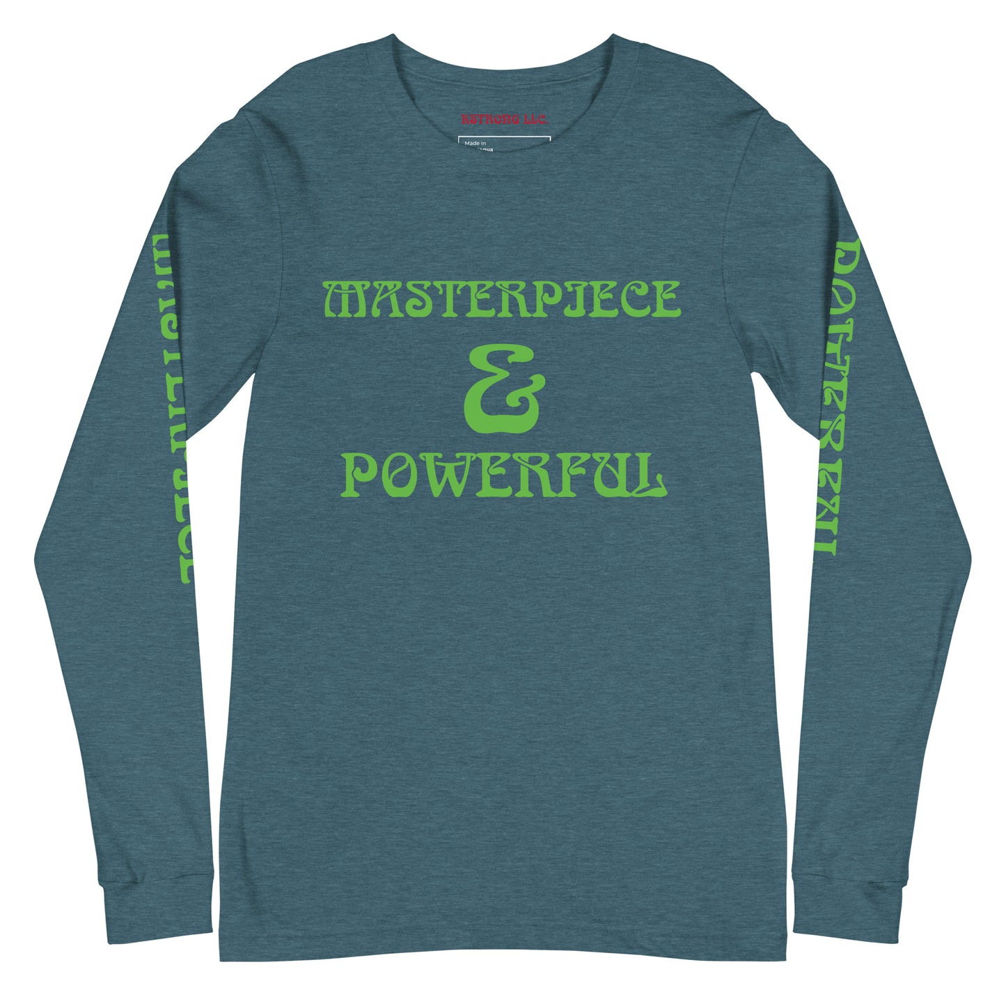 “MASTERPIECE & POWERFUL”Unisex Long Sleeve Tee W/Kelly Green Font