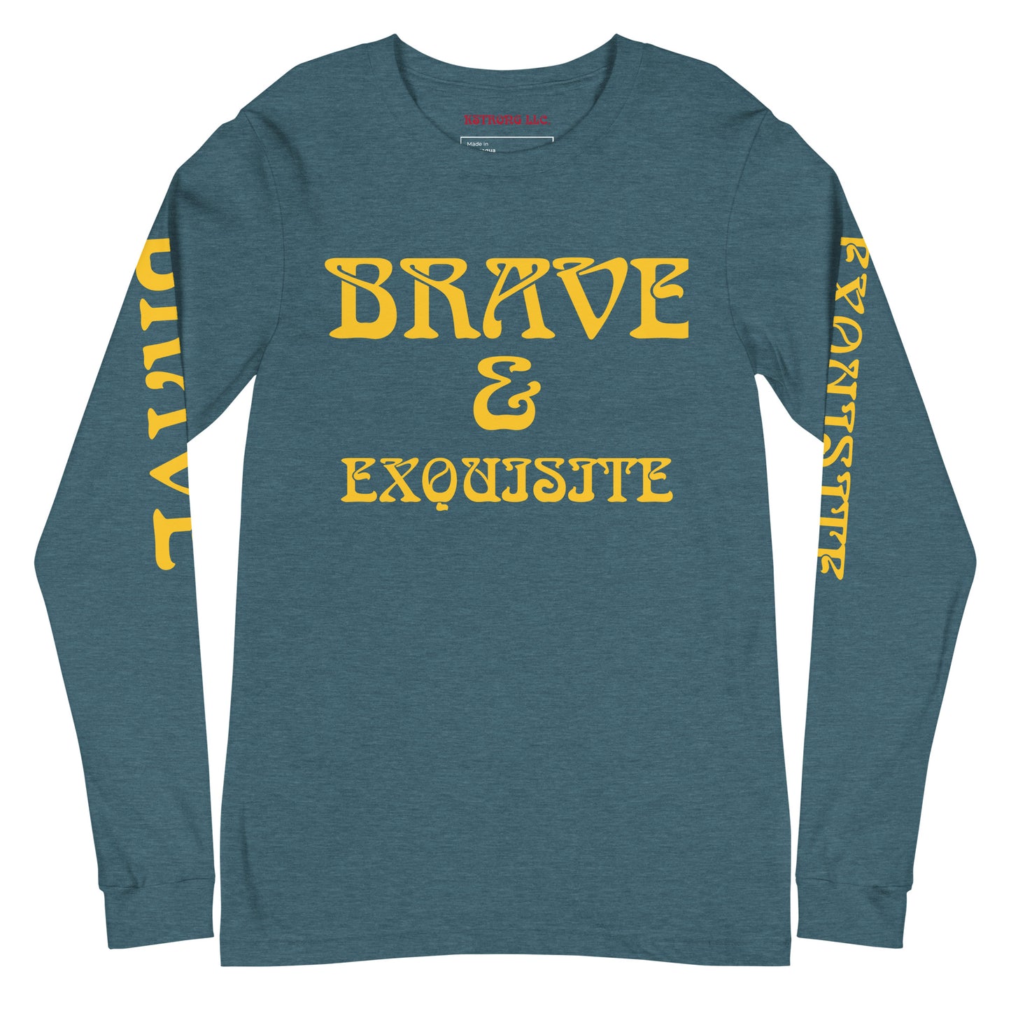“BRAVE & EXQUISITE”Unisex Long Sleeve Tee W/Yellow Font