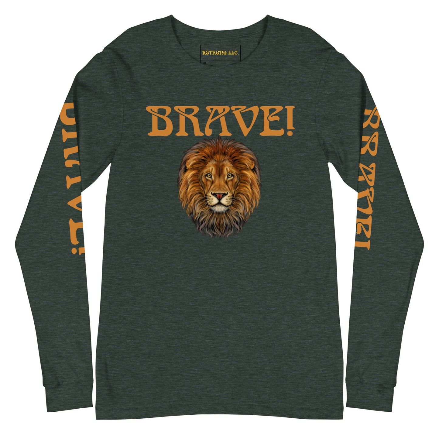 “BRAVE!”Unisex Long Sleeve Tee W/Bronze Font