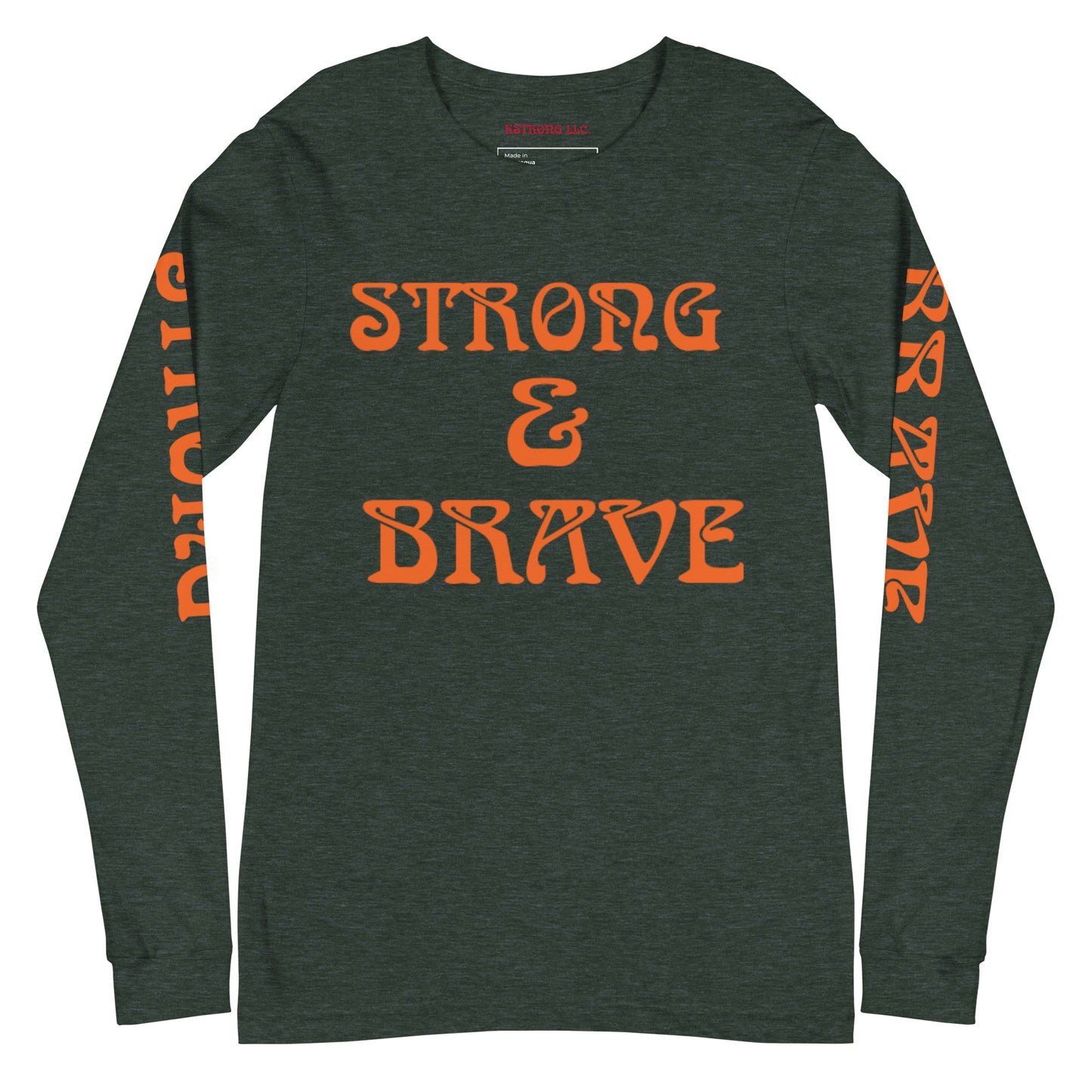“STRONG & BRAVE Unisex Long Sleeve Tee W/Orange Font