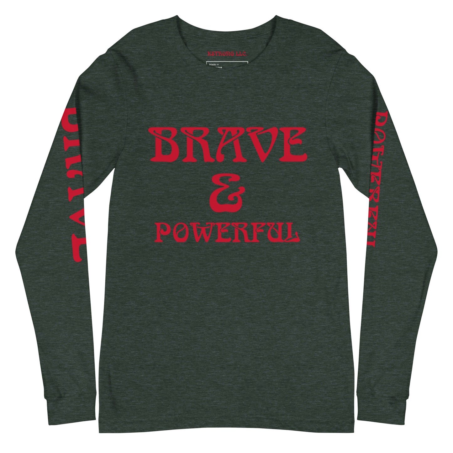 “BRAVE & POWERFUL”Unisex Long Sleeve Tee W/Red Font