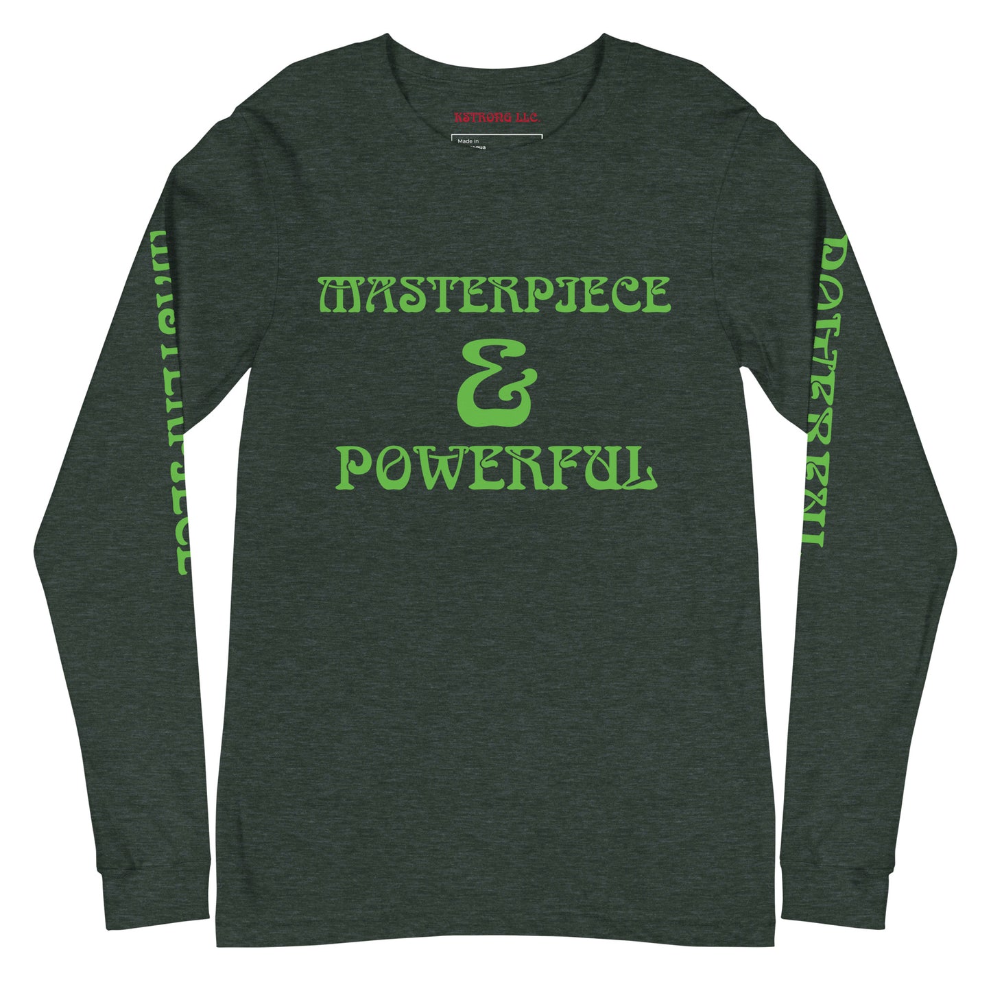 “MASTERPIECE & POWERFUL”Unisex Long Sleeve Tee W/Kelly Green Font