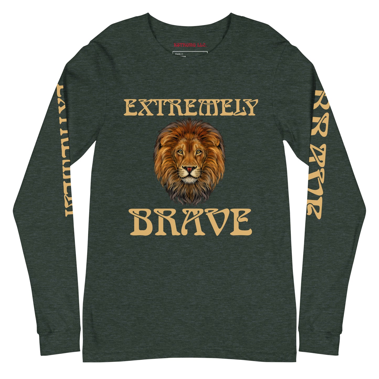 “EXTREMELY BRAVE”Unisex Long Sleeve Tee W/Fawn Font