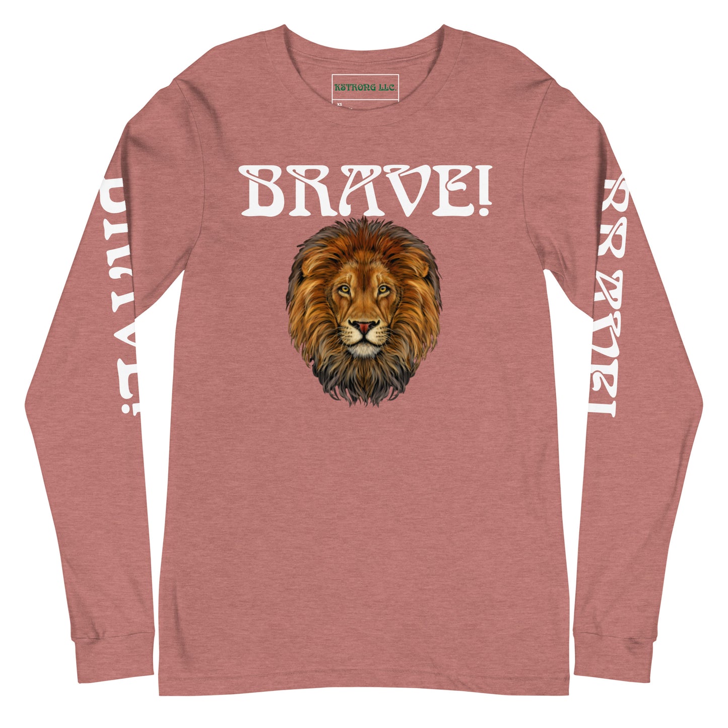 “BRAVE!”Unisex Long Sleeve Tee W/White Font