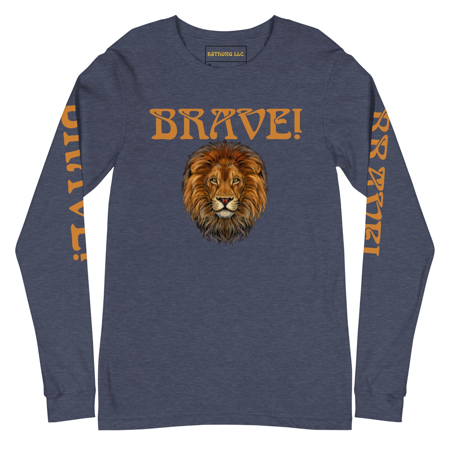 “BRAVE!”Unisex Long Sleeve Tee W/Bronze Font