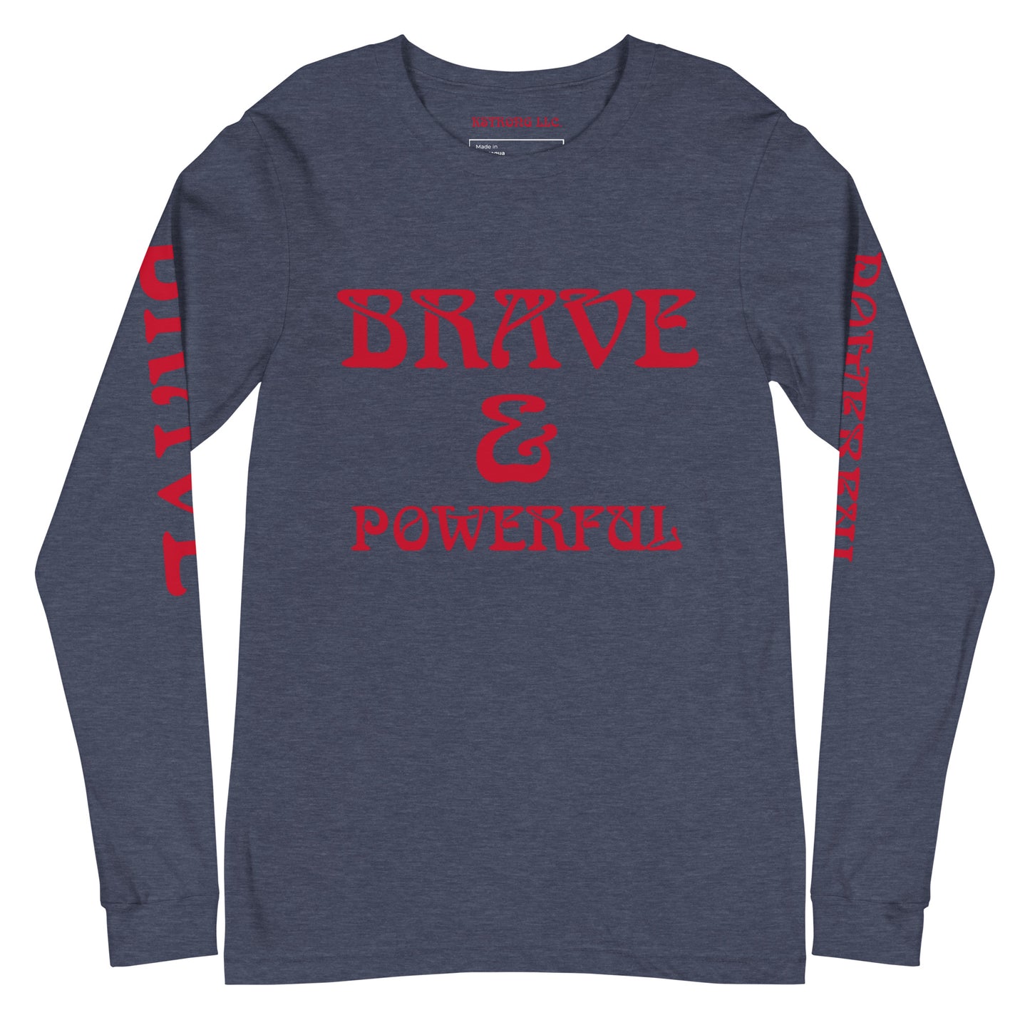 “BRAVE & POWERFUL”Unisex Long Sleeve Tee W/Red Font