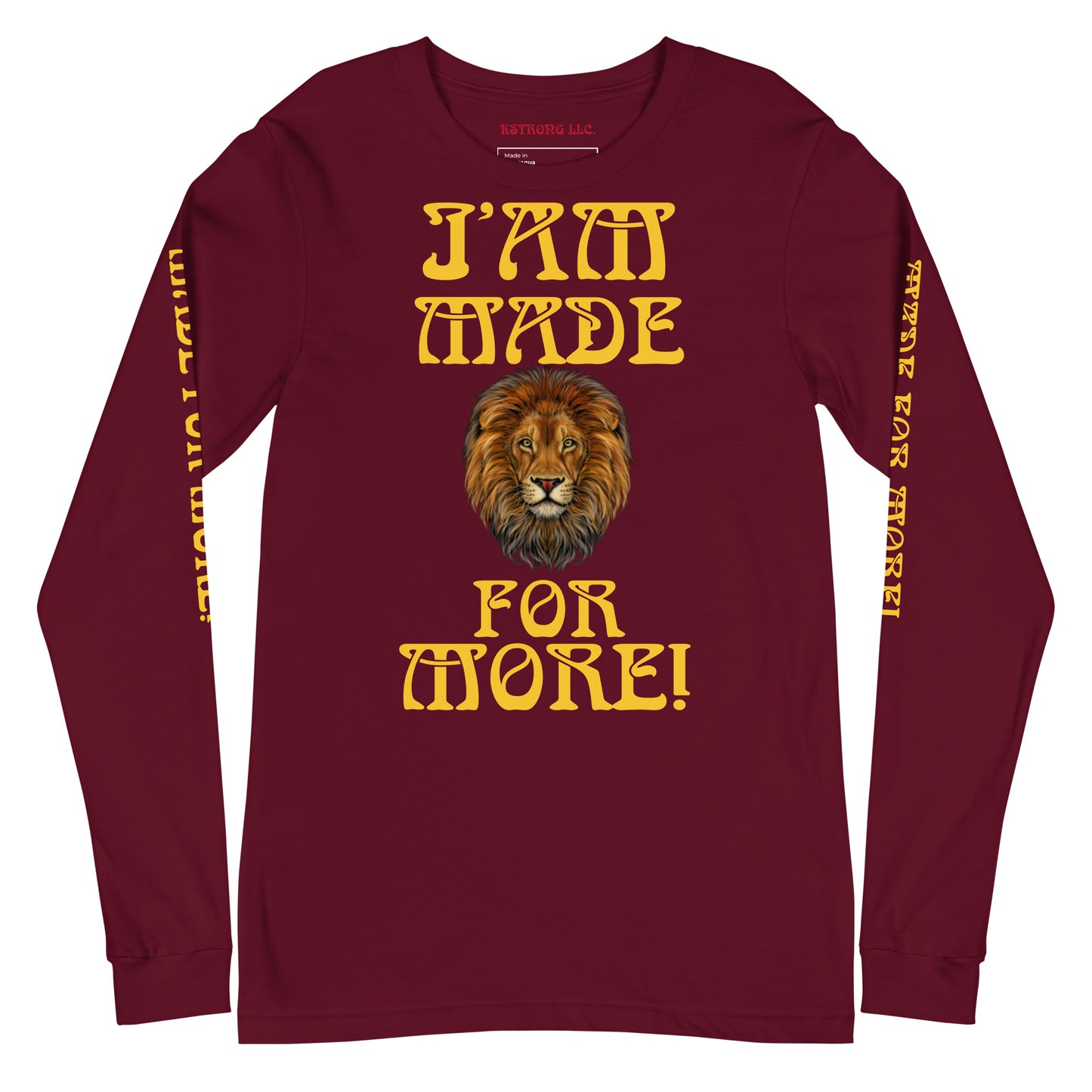 “IAM MADE FOR MORE!”Unisex Long Sleeve Tee W/Yellow Font
