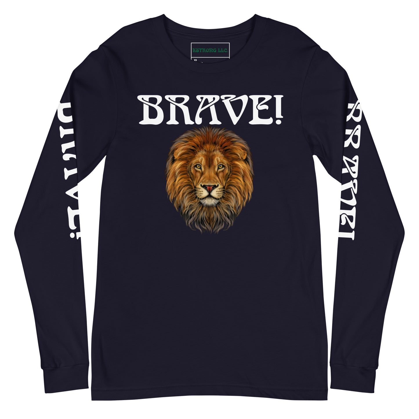 “BRAVE!”Unisex Long Sleeve Tee W/White Font