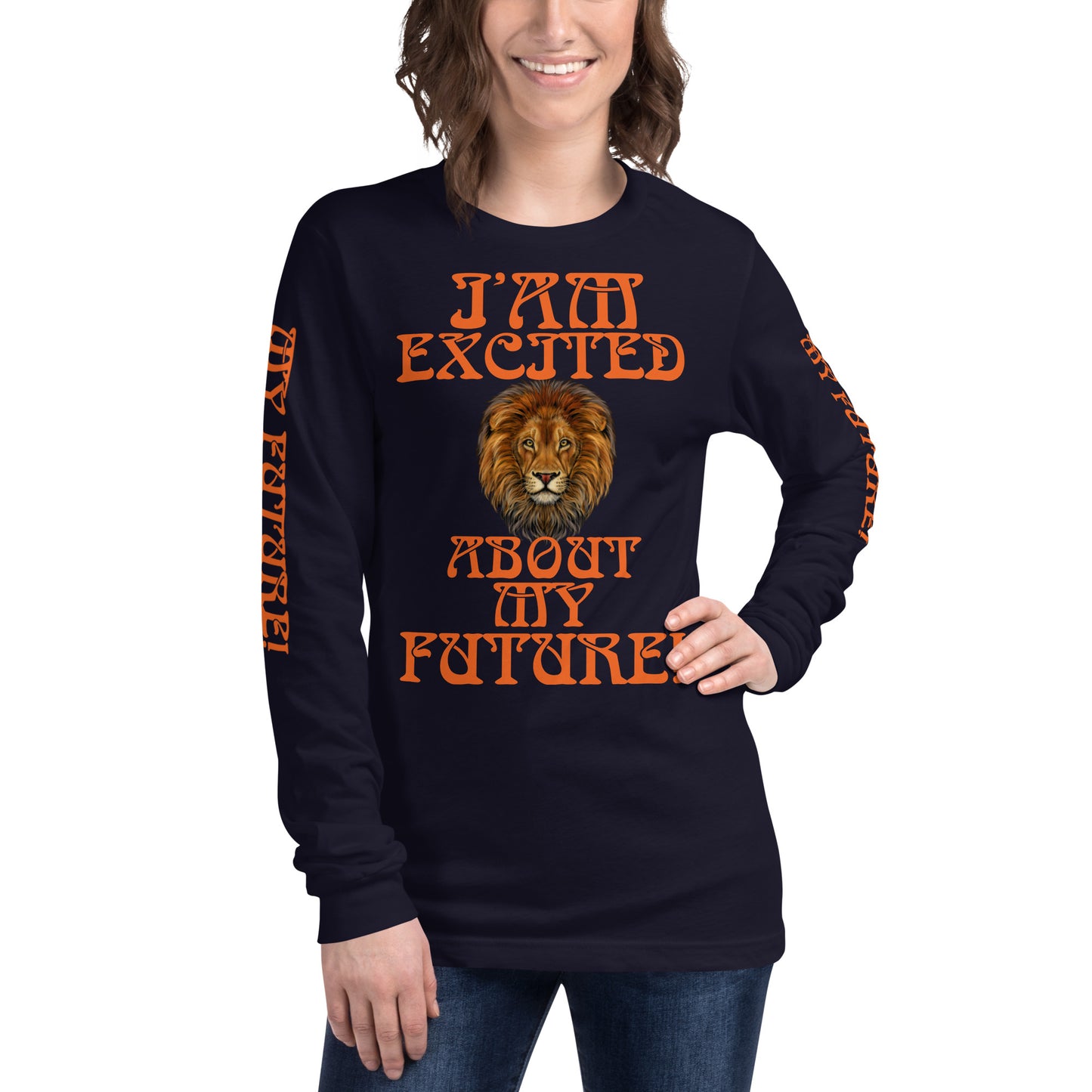 “IAM EXCITED ABOUT MY FUTURE!”Unisex Long Sleeve Tee W/Orange Font