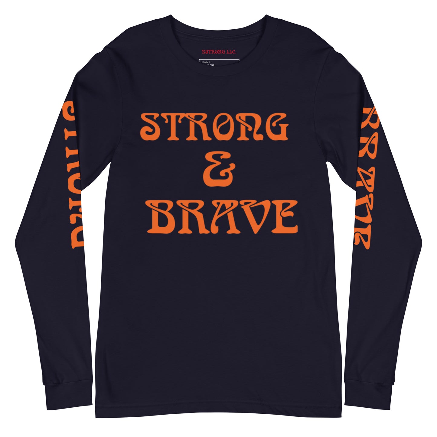 “STRONG & BRAVE Unisex Long Sleeve Tee W/Orange Font