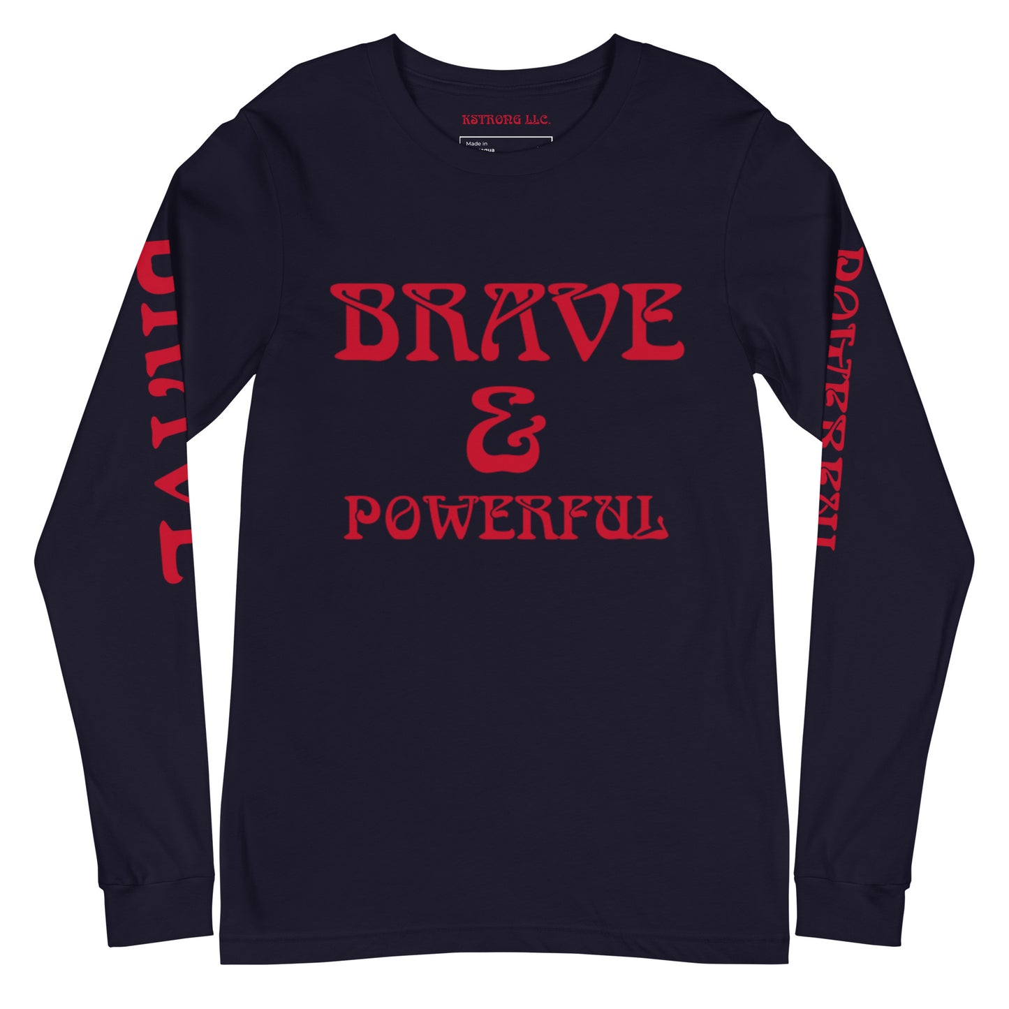 “BRAVE & POWERFUL”Unisex Long Sleeve Tee W/Red Font