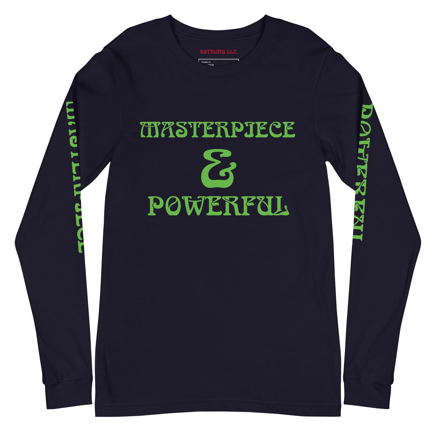 “MASTERPIECE & POWERFUL”Unisex Long Sleeve Tee W/Kelly Green Font