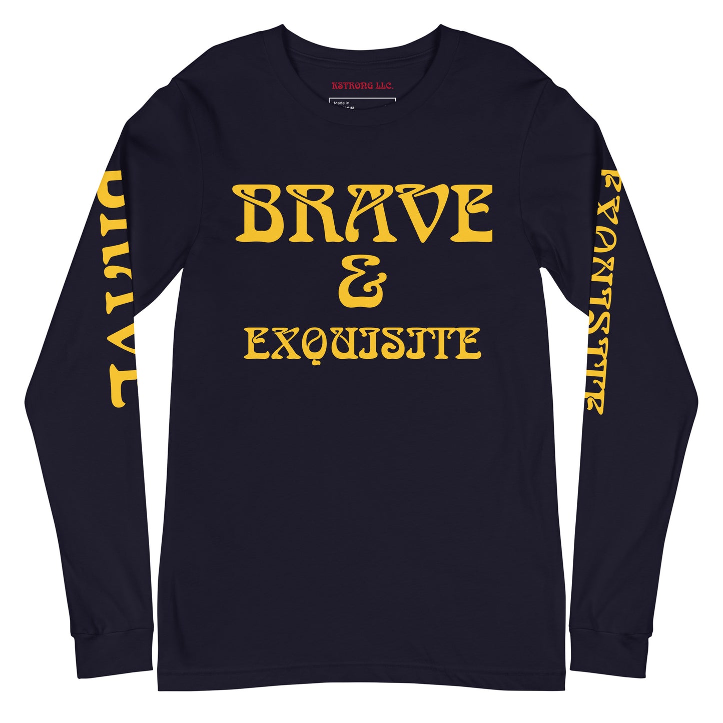 “BRAVE & EXQUISITE”Unisex Long Sleeve Tee W/Yellow Font