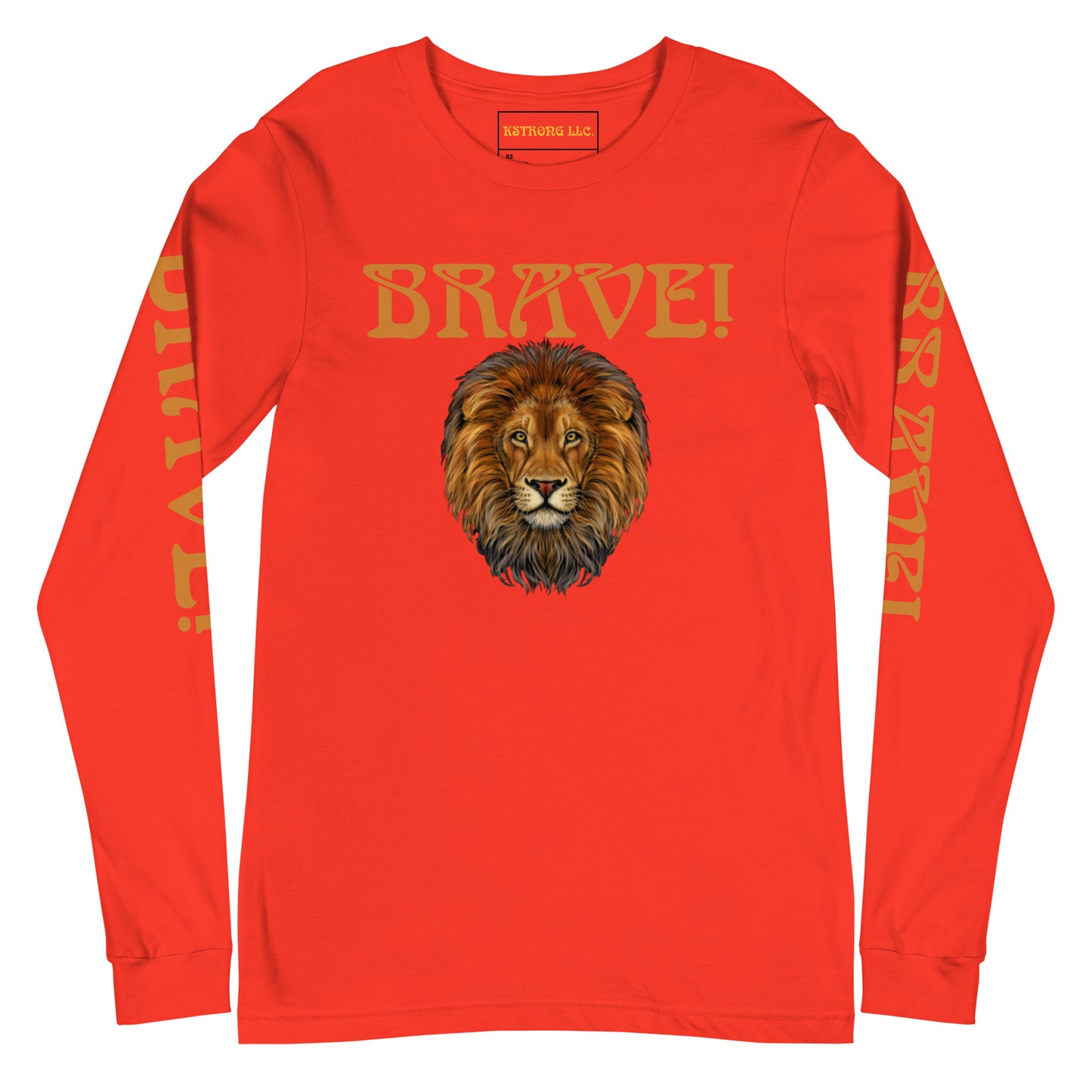 “BRAVE!”Unisex Long Sleeve Tee W/Bronze Font