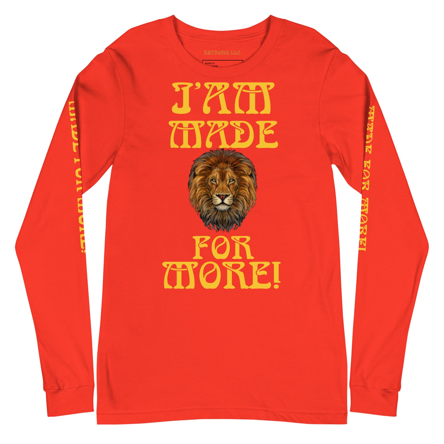 “IAM MADE FOR MORE!”Unisex Long Sleeve Tee W/Yellow Font