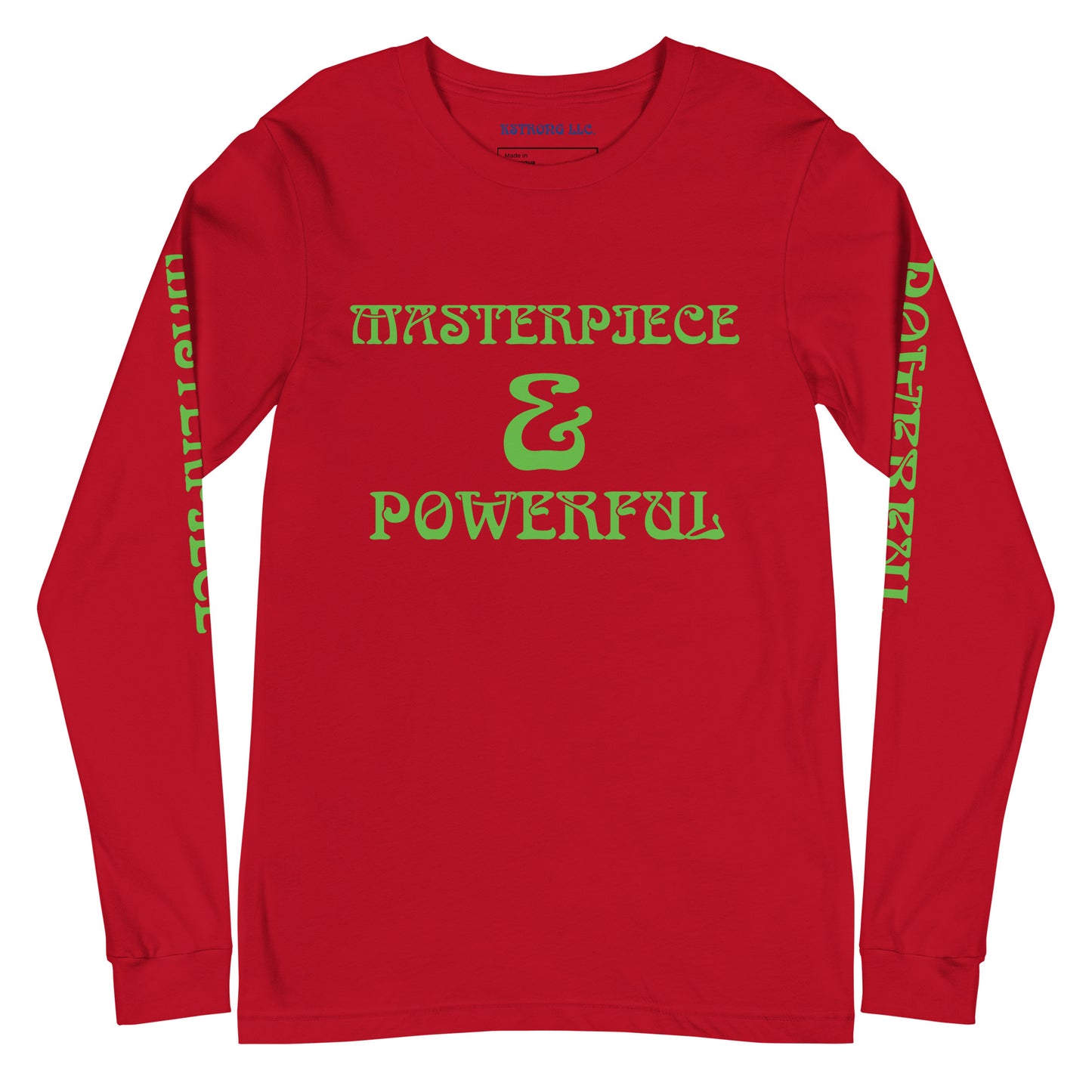 “MASTERPIECE & POWERFUL”Unisex Long Sleeve Tee W/Kelly Green Font