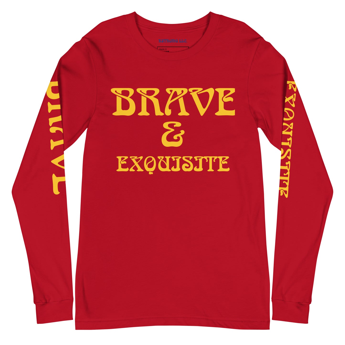 “BRAVE & EXQUISITE”Unisex Long Sleeve Tee W/Yellow Font