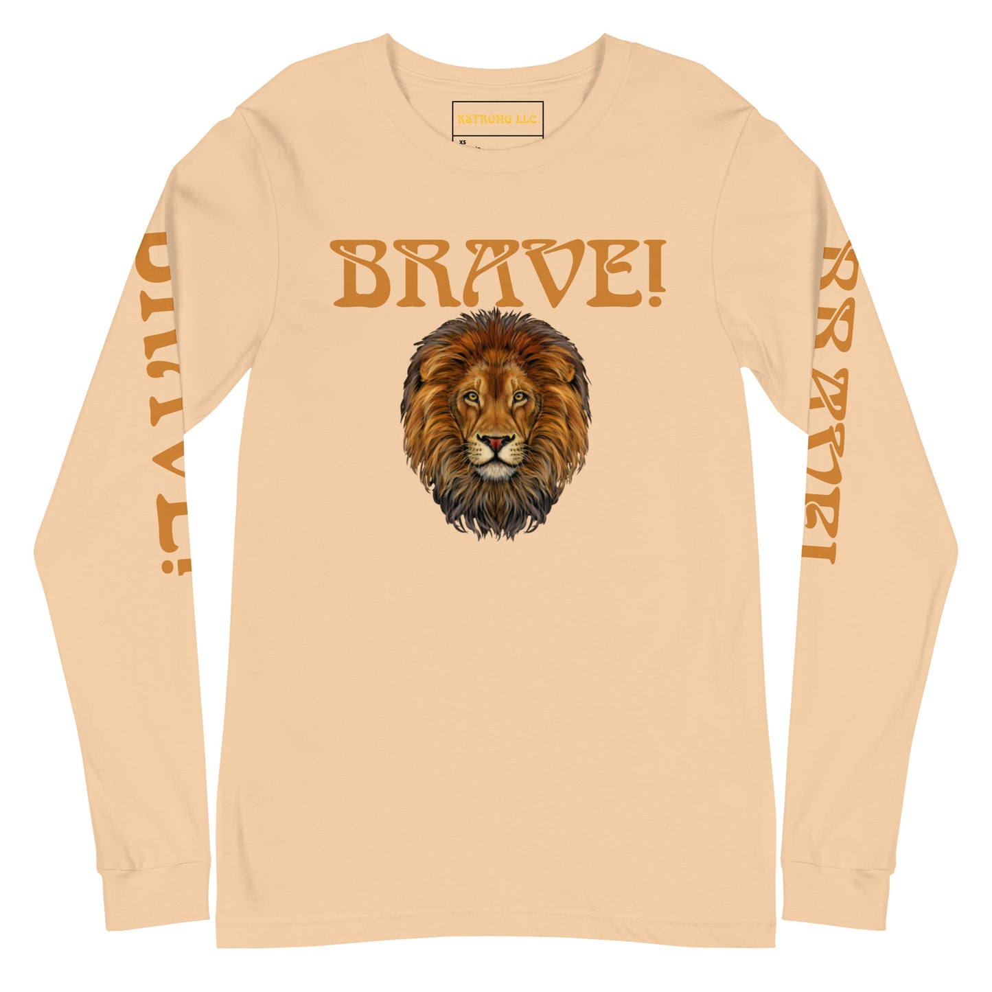 “BRAVE!”Unisex Long Sleeve Tee W/Bronze Font