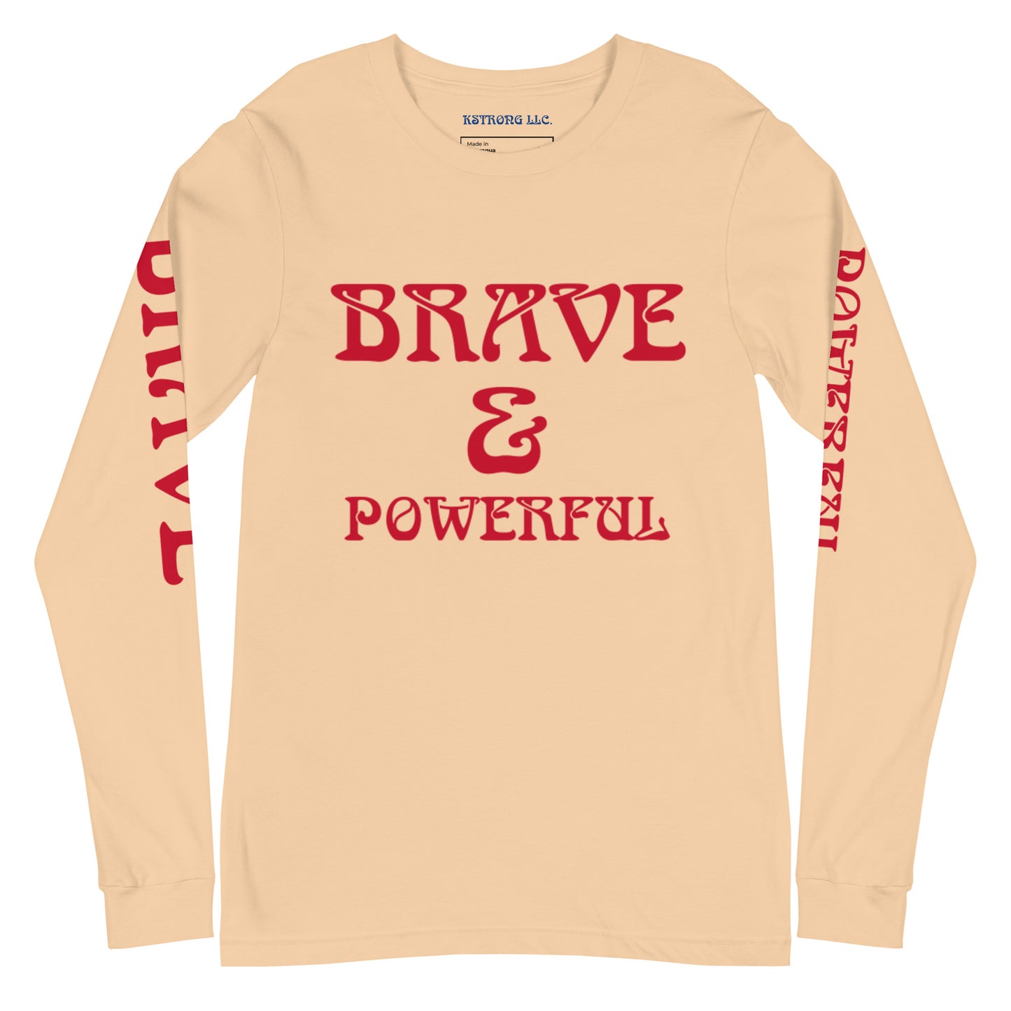 “BRAVE & POWERFUL”Unisex Long Sleeve Tee W/Red Font