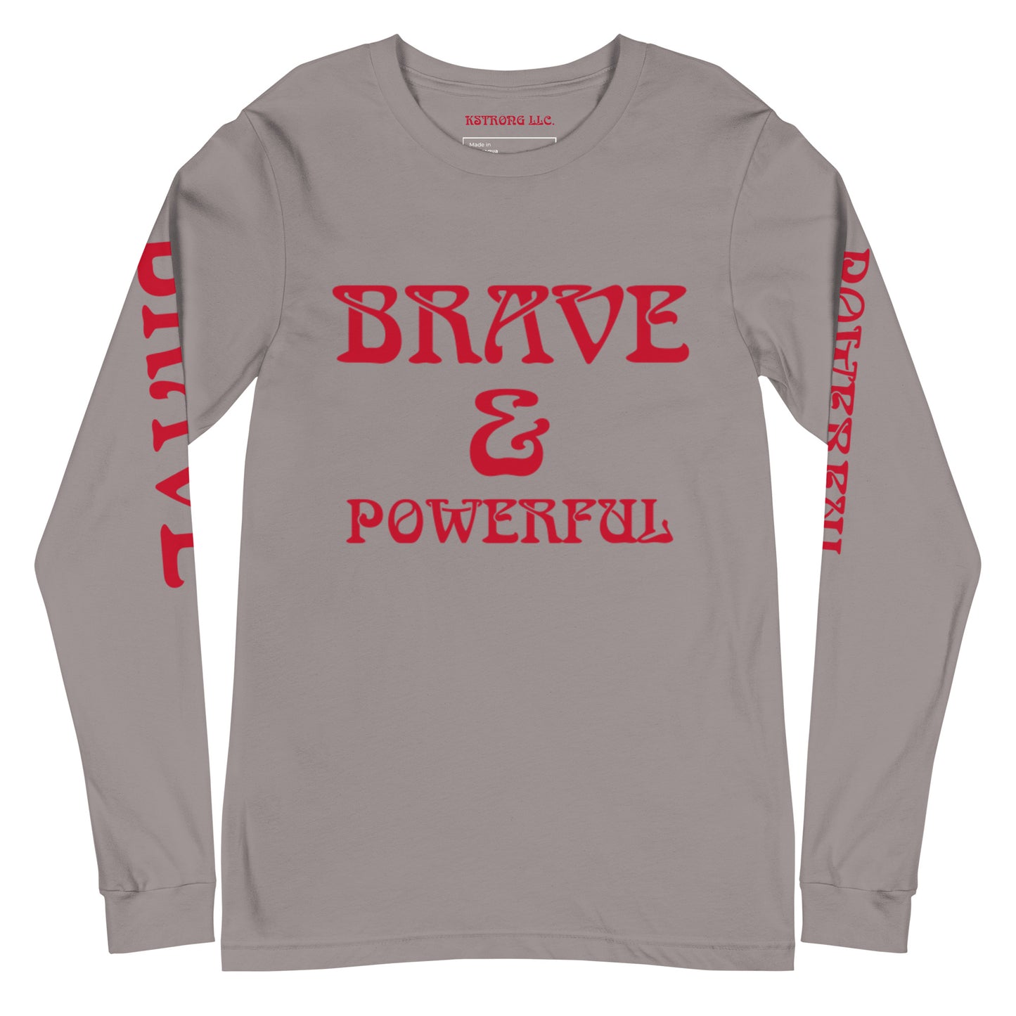 “BRAVE & POWERFUL”Unisex Long Sleeve Tee W/Red Font