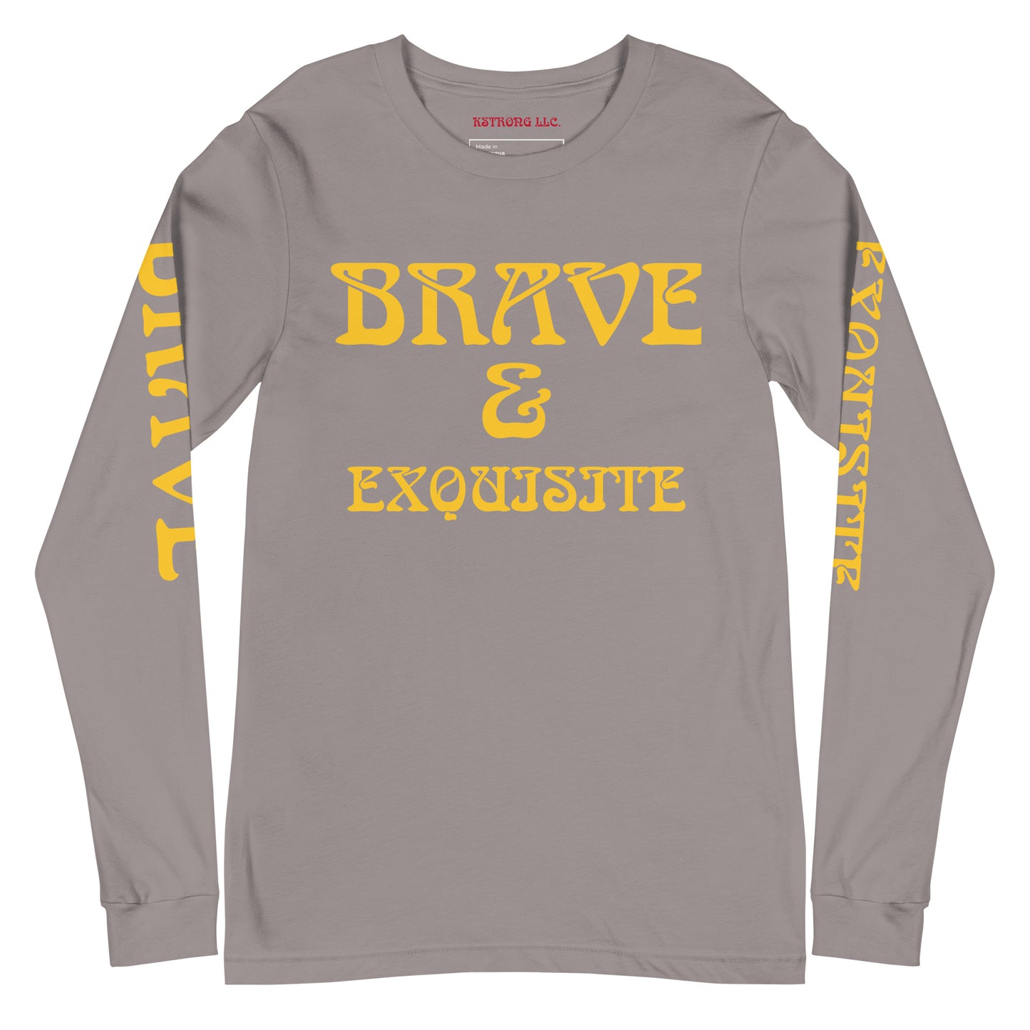 “BRAVE & EXQUISITE”Unisex Long Sleeve Tee W/Yellow Font